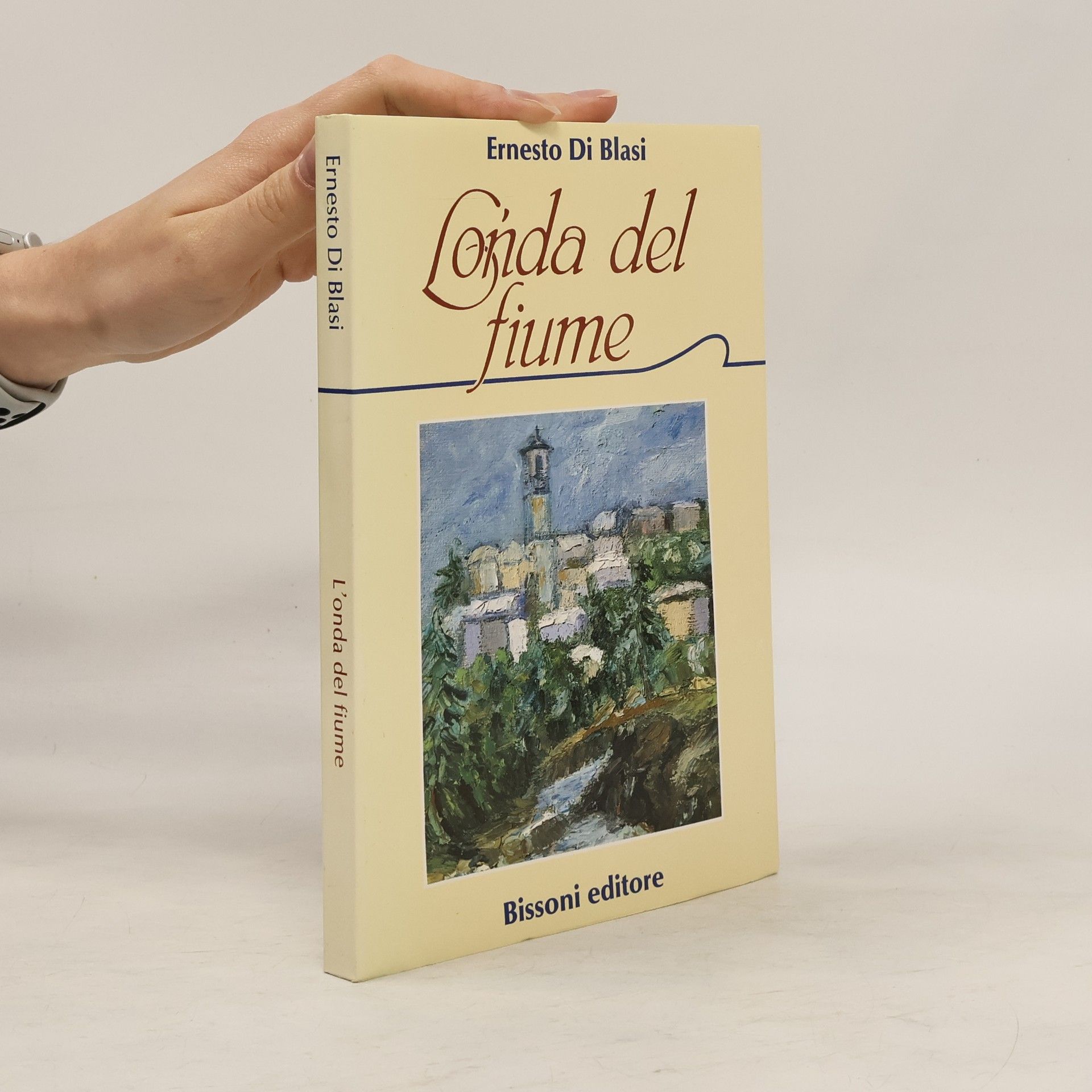 Ernesto Di Blasi L'onda del fiume