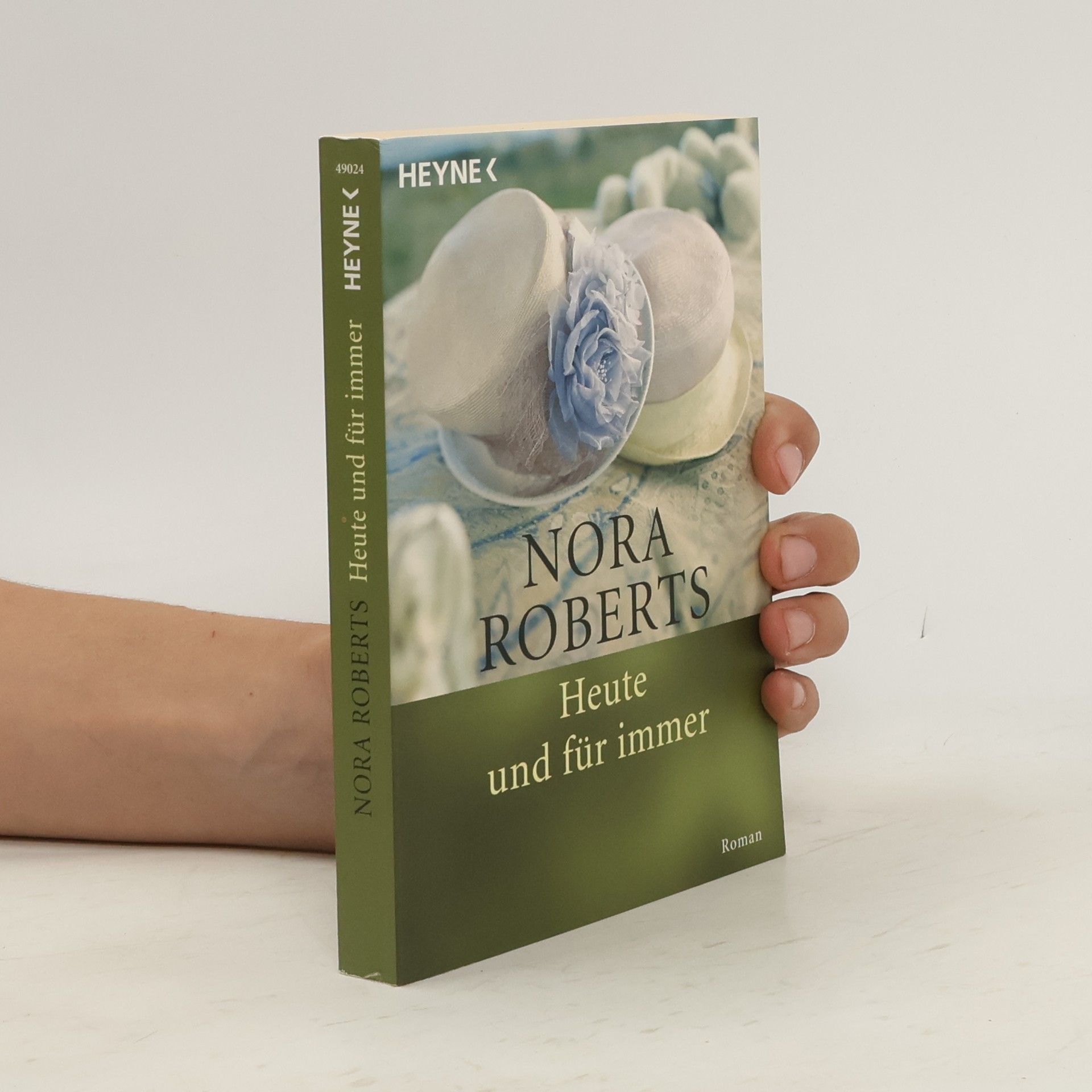 Nora Roberts Heute und für immer