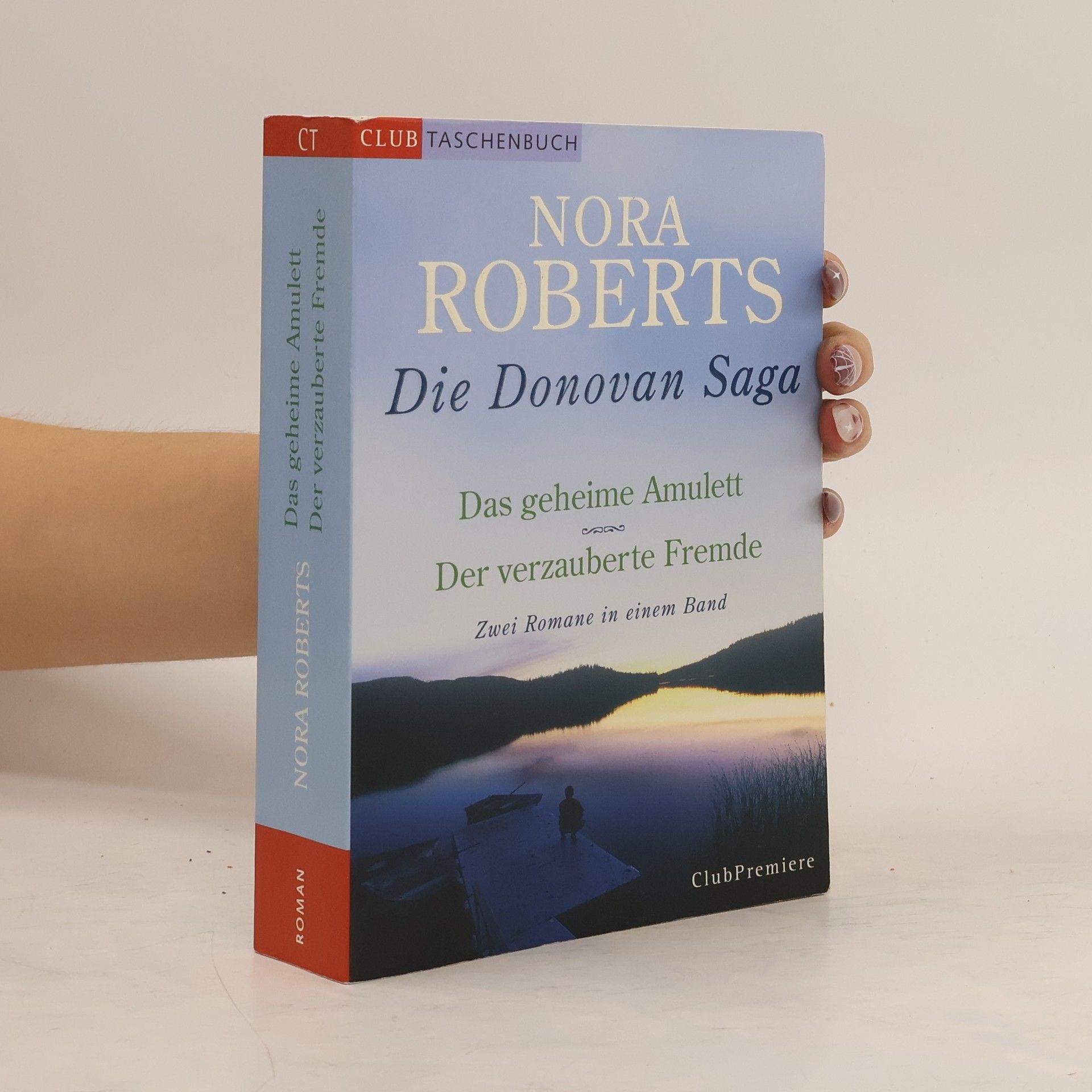 Nora Roberts Die Donovan Saga. Das geheime Amulett. Der verzauberte Fremde