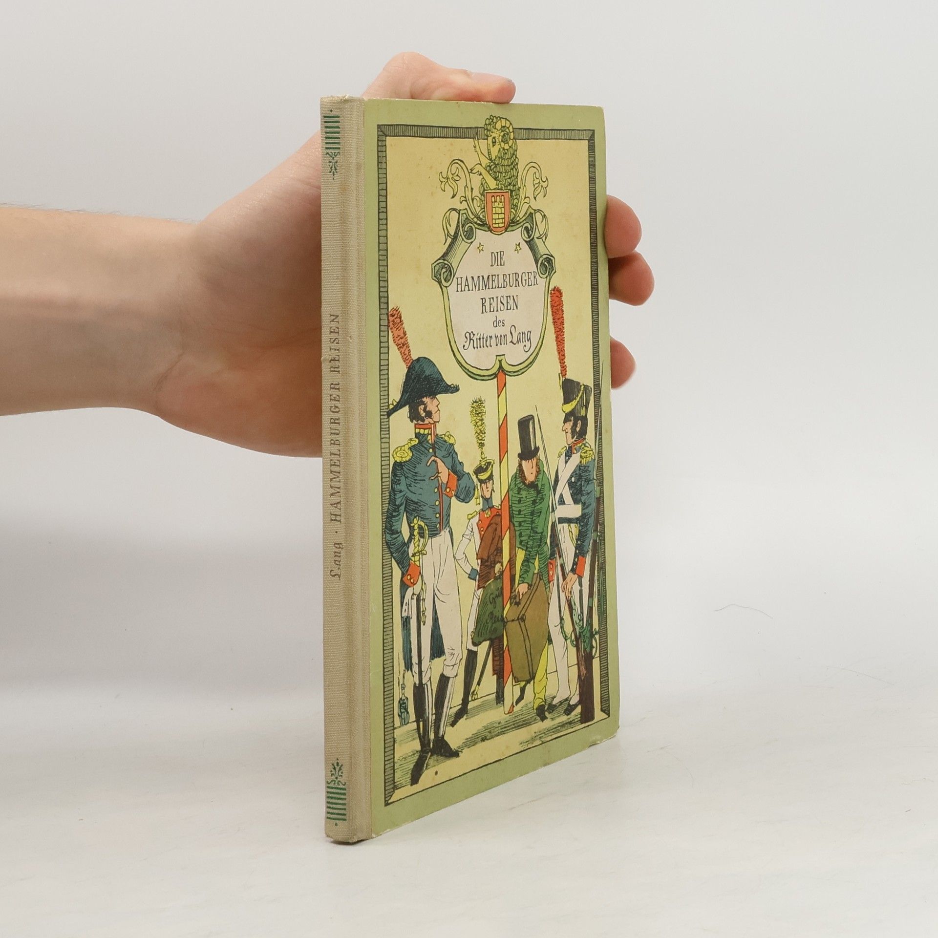 Karl Heinrich Ritter von Lang Die Hammelburger Reisen des Ritter von Lang