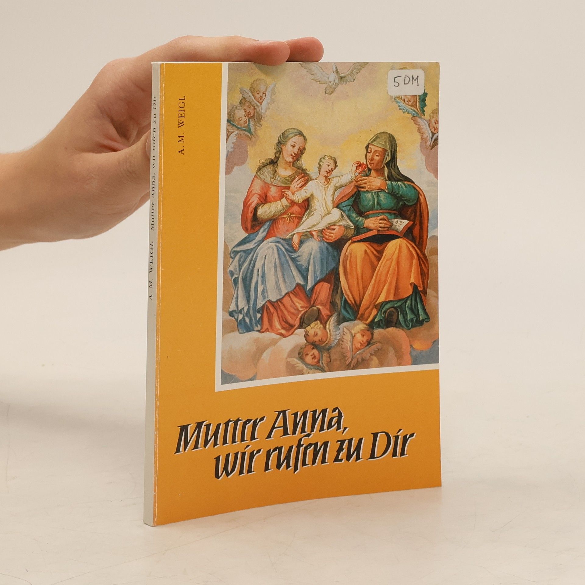 A. M. Weigl Mutter Anna wir rufen zu Dir