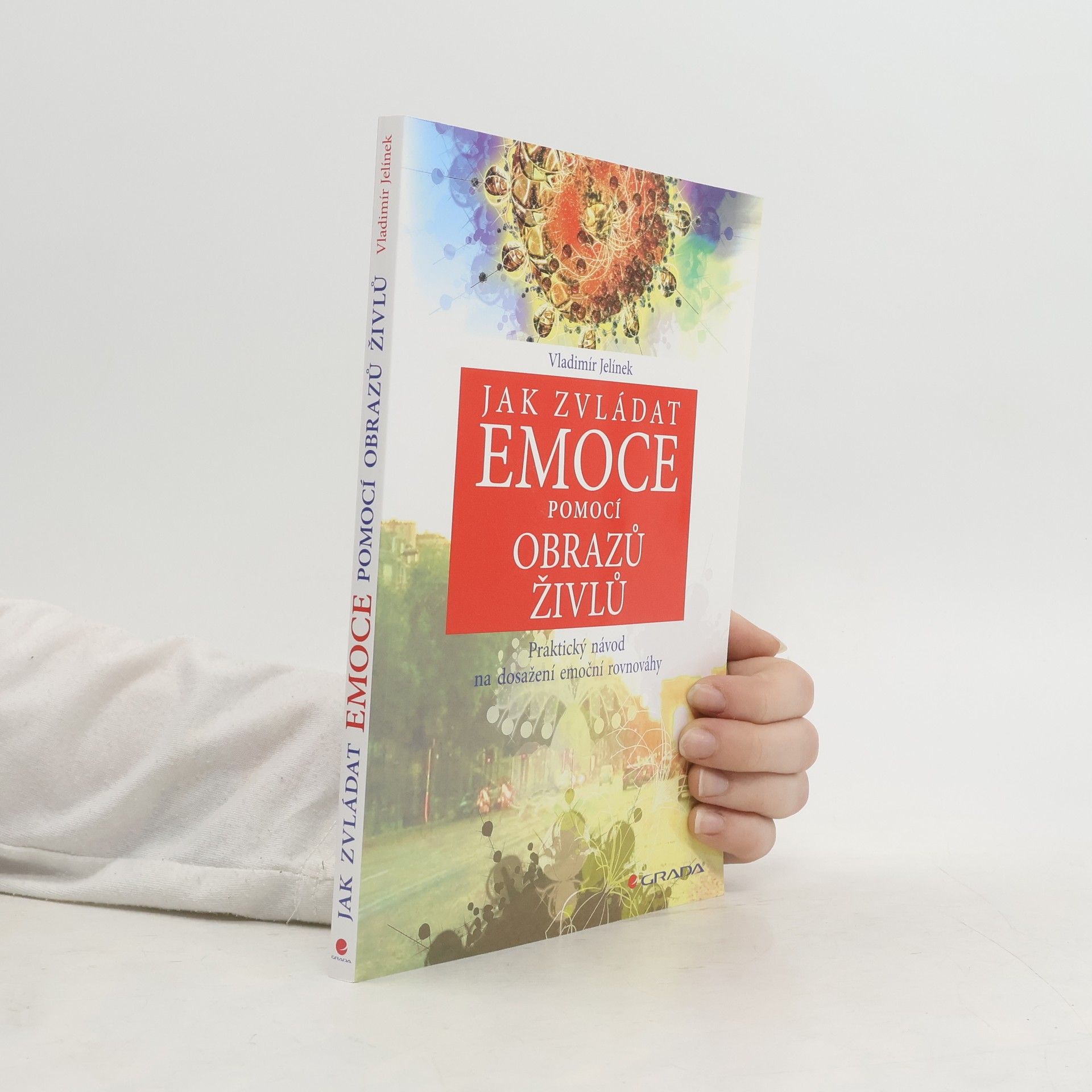 Vladimír Jelínek Jak zvládat emoce pomocí obrazů živlů