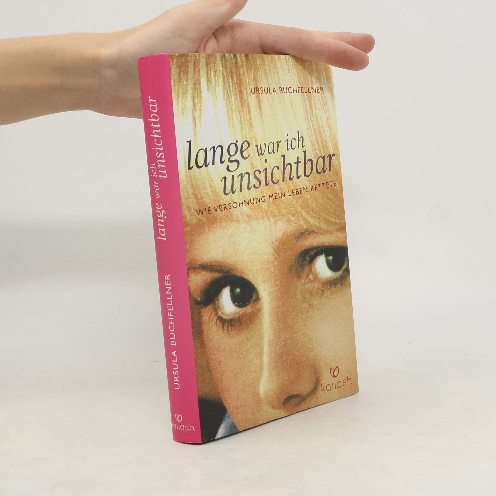 Ursula Buchfellner Lange war ich unsichtbar
