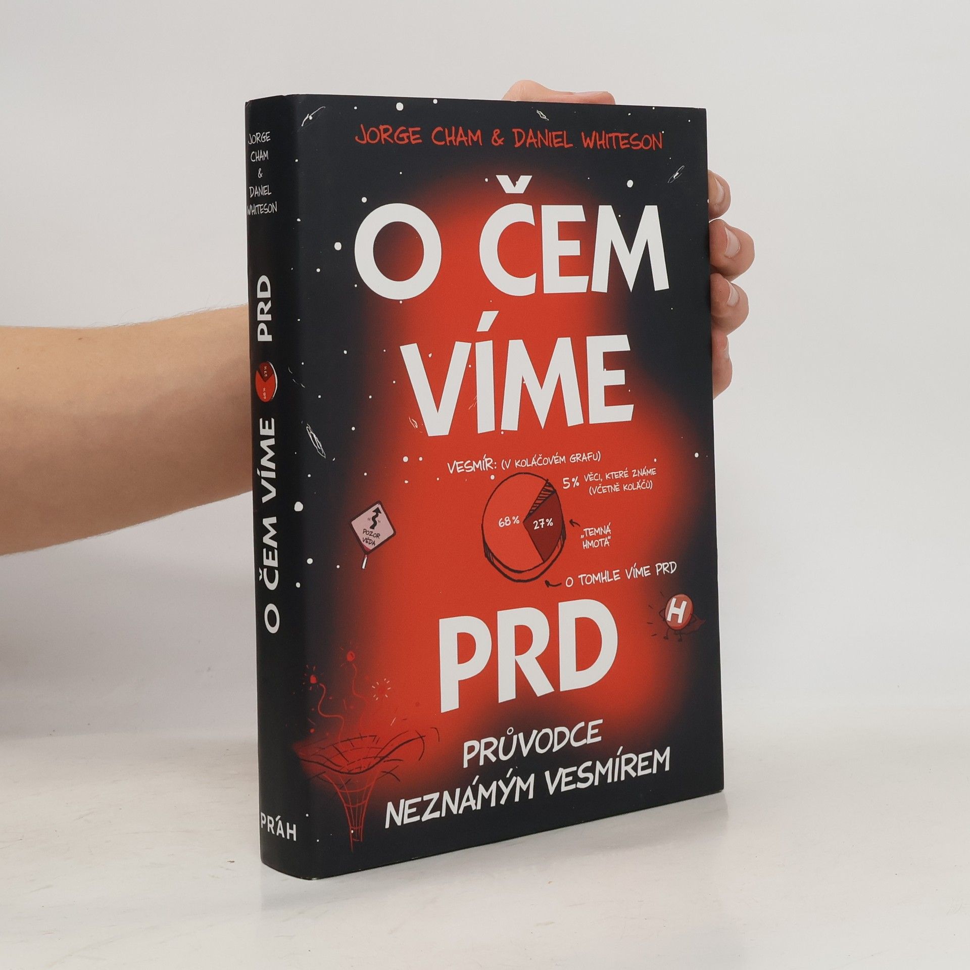 Jorge Cham O čem víme prd. Průvodce neznámým vesmírem