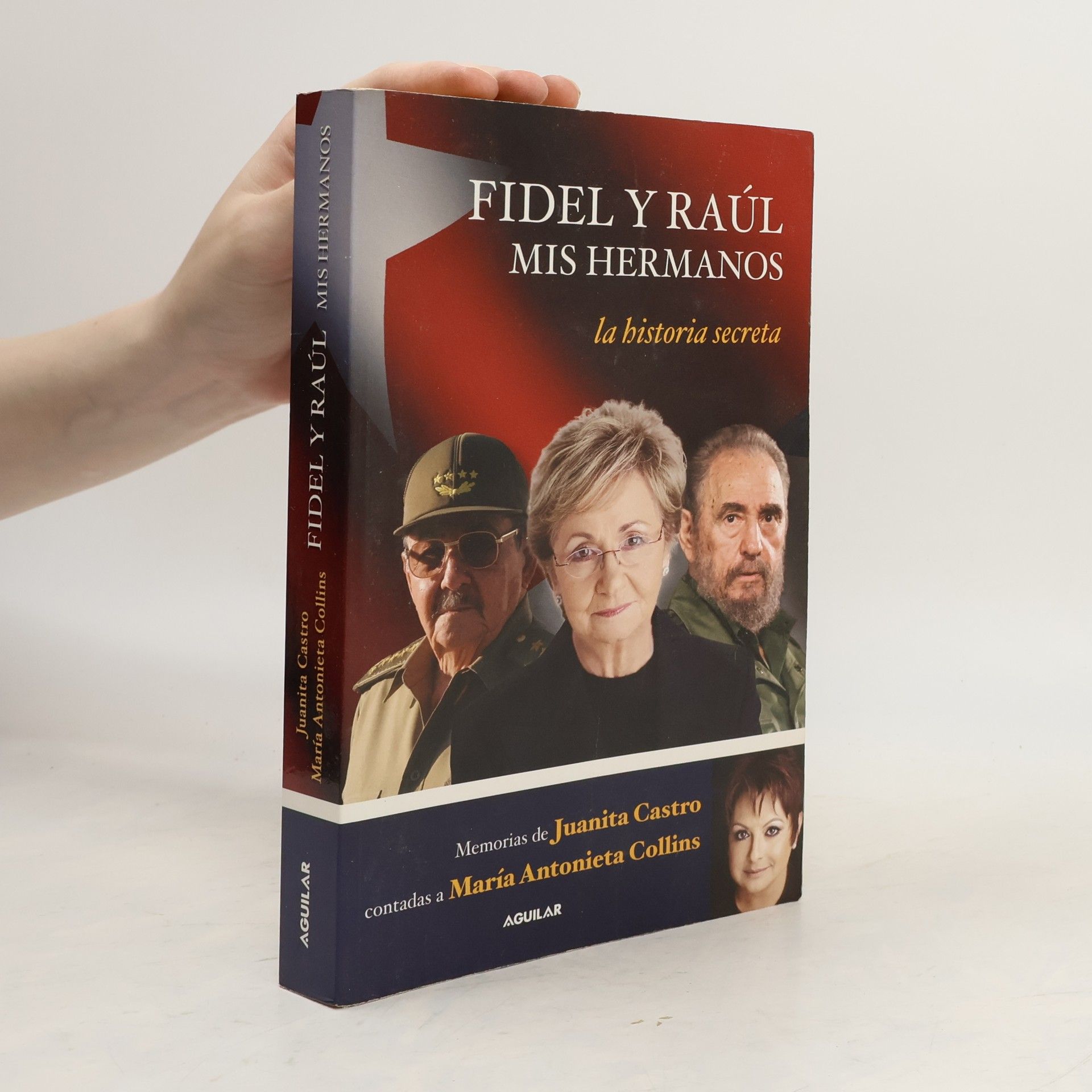 Juanita Castro Ruz Fidel y Raúl, mis hermanos