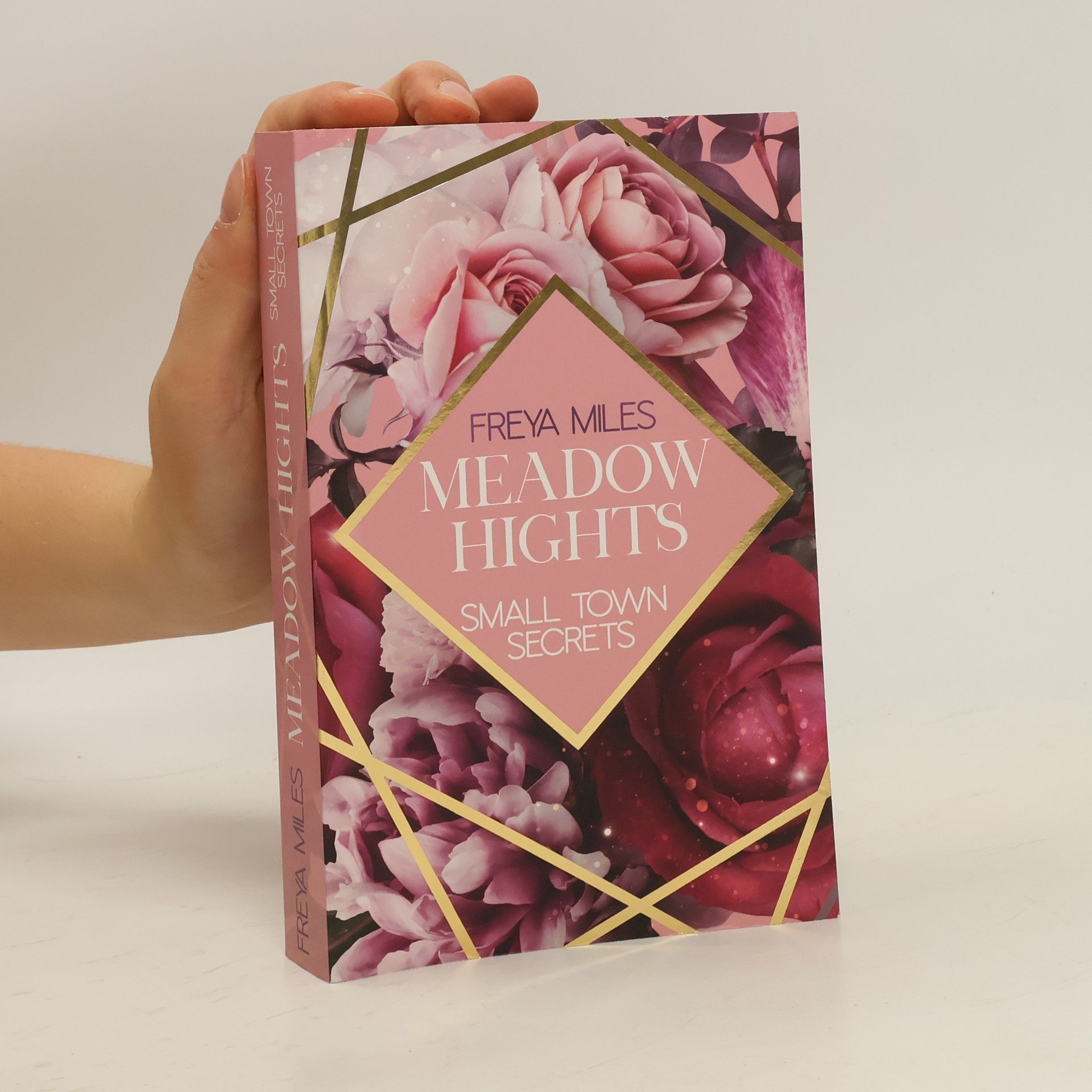 Freya Miles MEADOW HIGHTS: Small Town Secrets