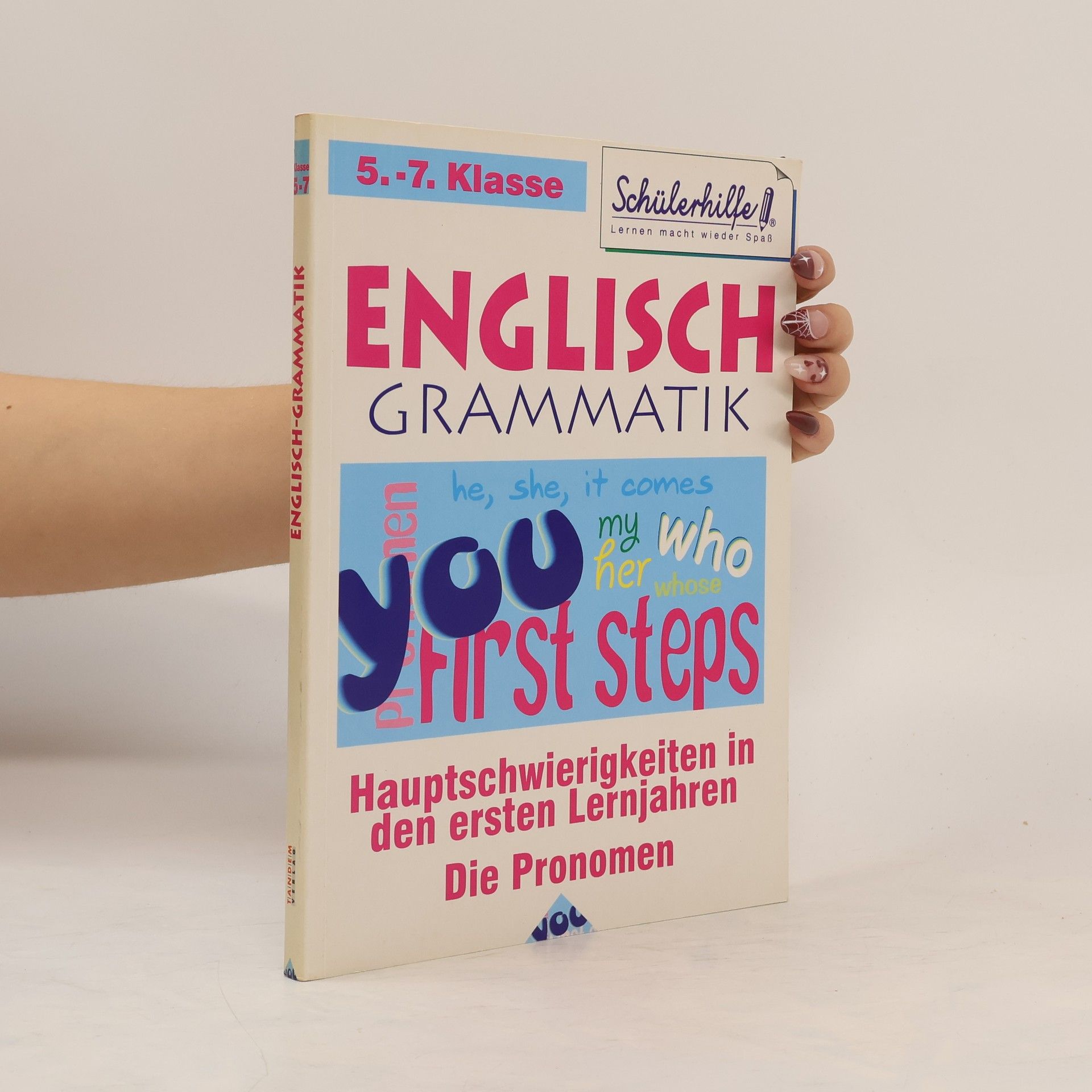 Collectif d'auteurs Englisch Grammatik. Hauptschwierigkeiten in den ersten beiden Lernjahren. Die Pronomen