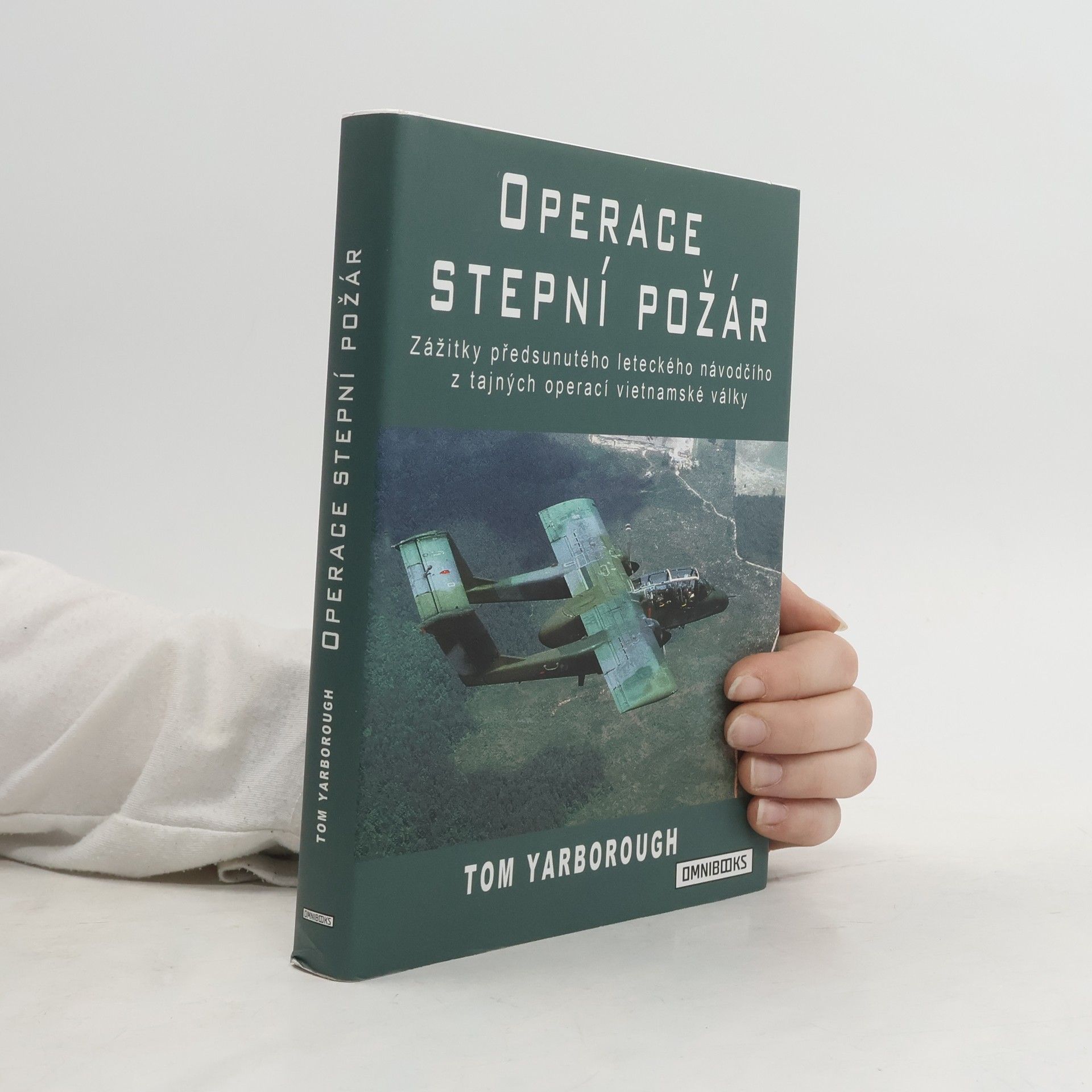 Operace Stepní požár : zážitky předsunutého leteckého návodčího z tajných operací vietnamské války