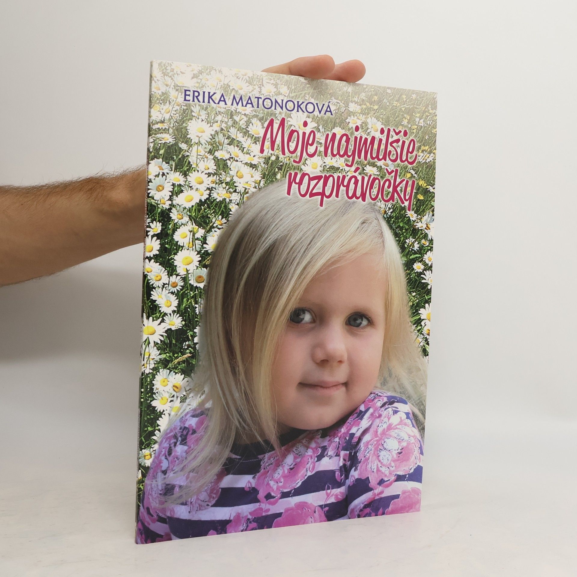 Erika Matonková Moje najmilšie rozprávočky
