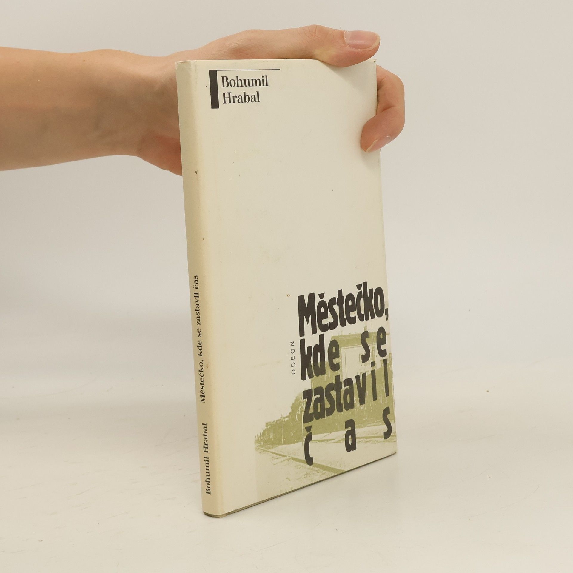 Bohumil Hrabal Městečko, kde se zastavil čas