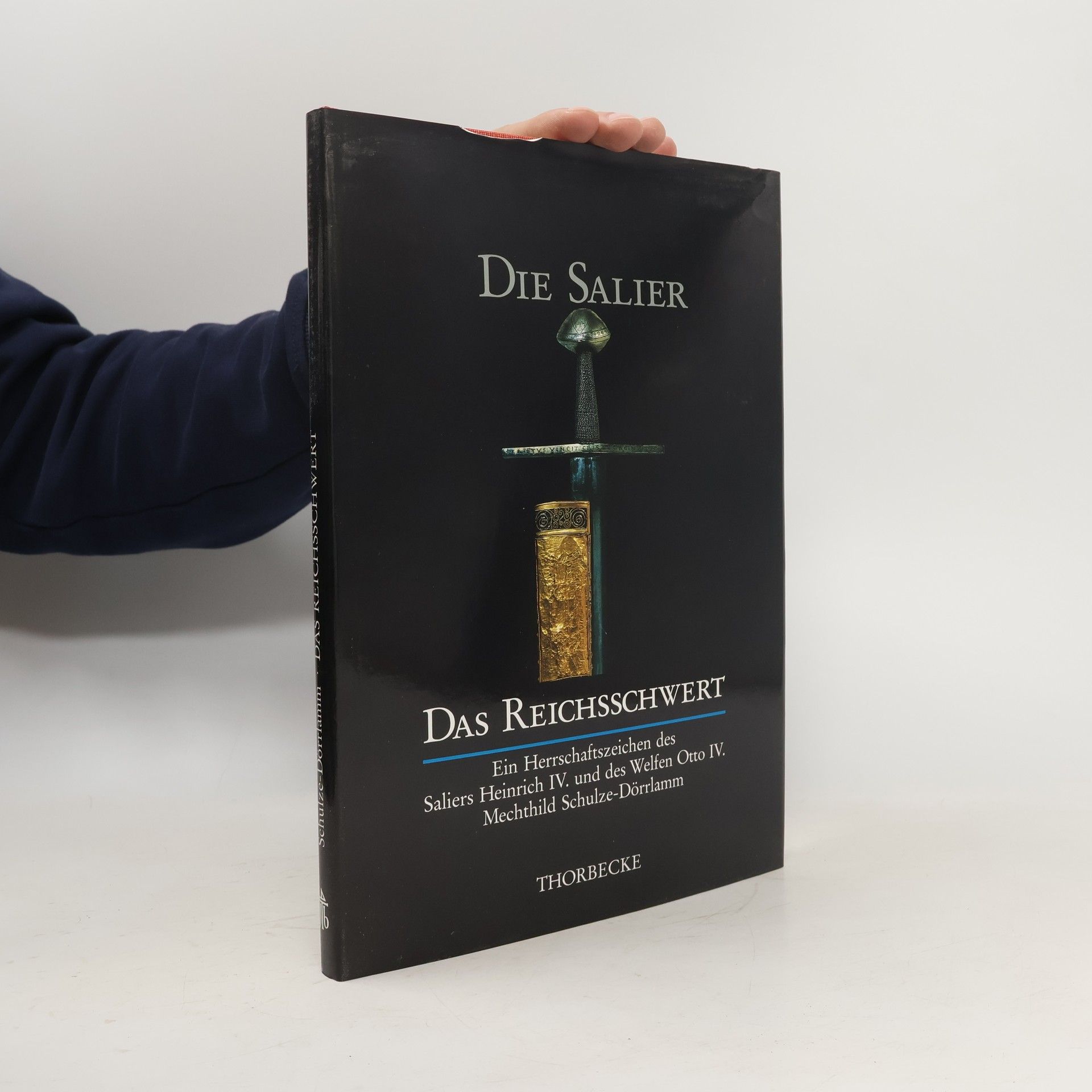 Mechthild Schulze-Dörrlamm Das Reichsschwert