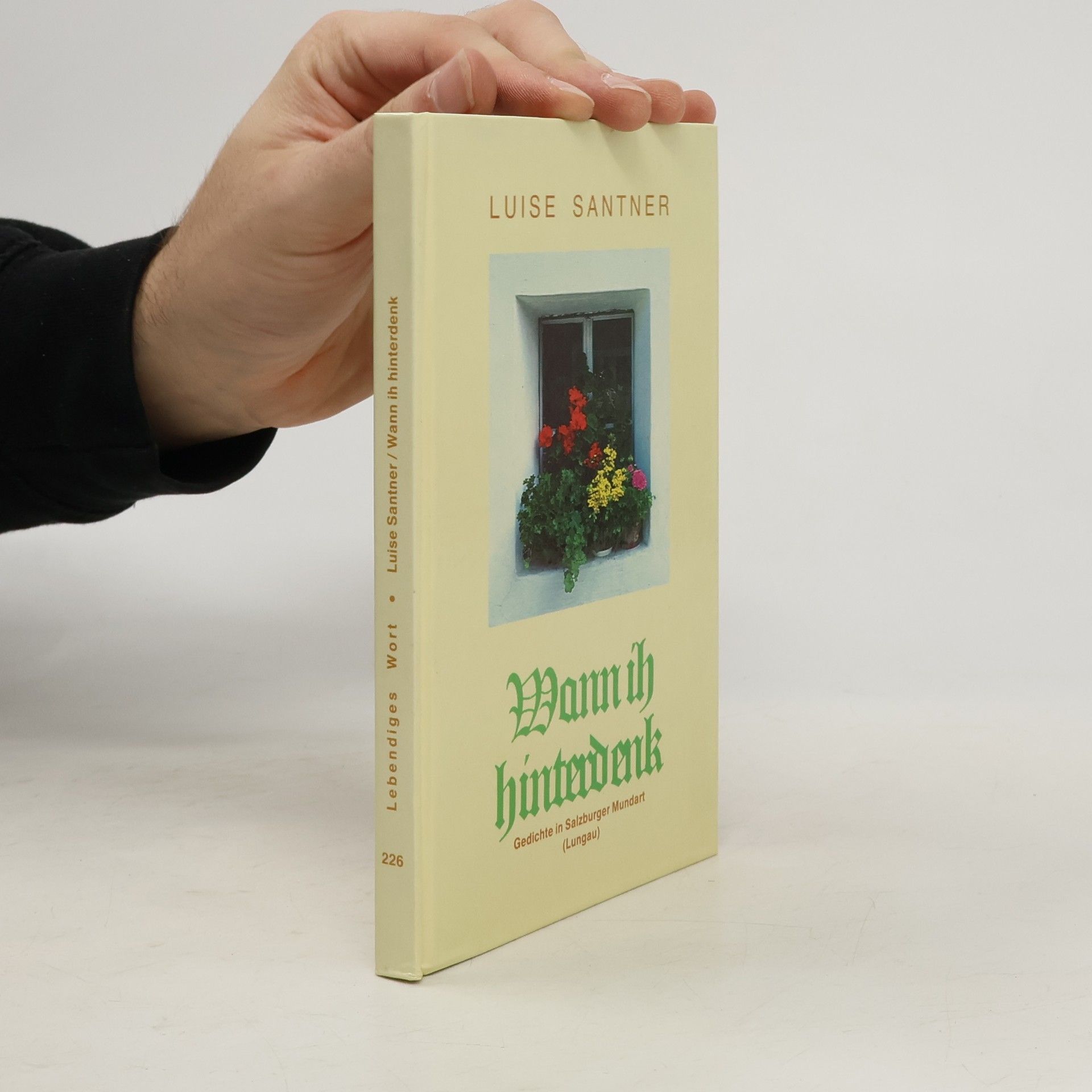 Luise Santner Lebendiges Wort - 226: Wann ih hinterdenk
