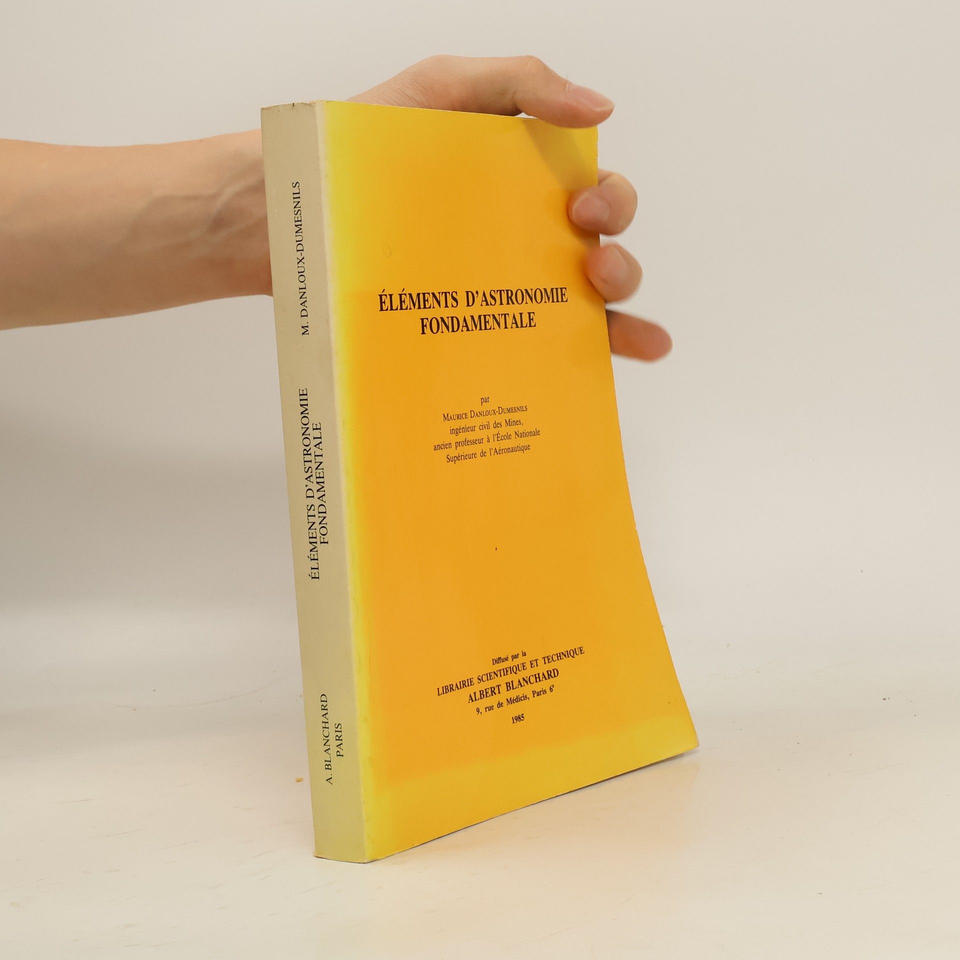 Maurice Danloux-Dumesnils Éléments d'astronomie fondamentale