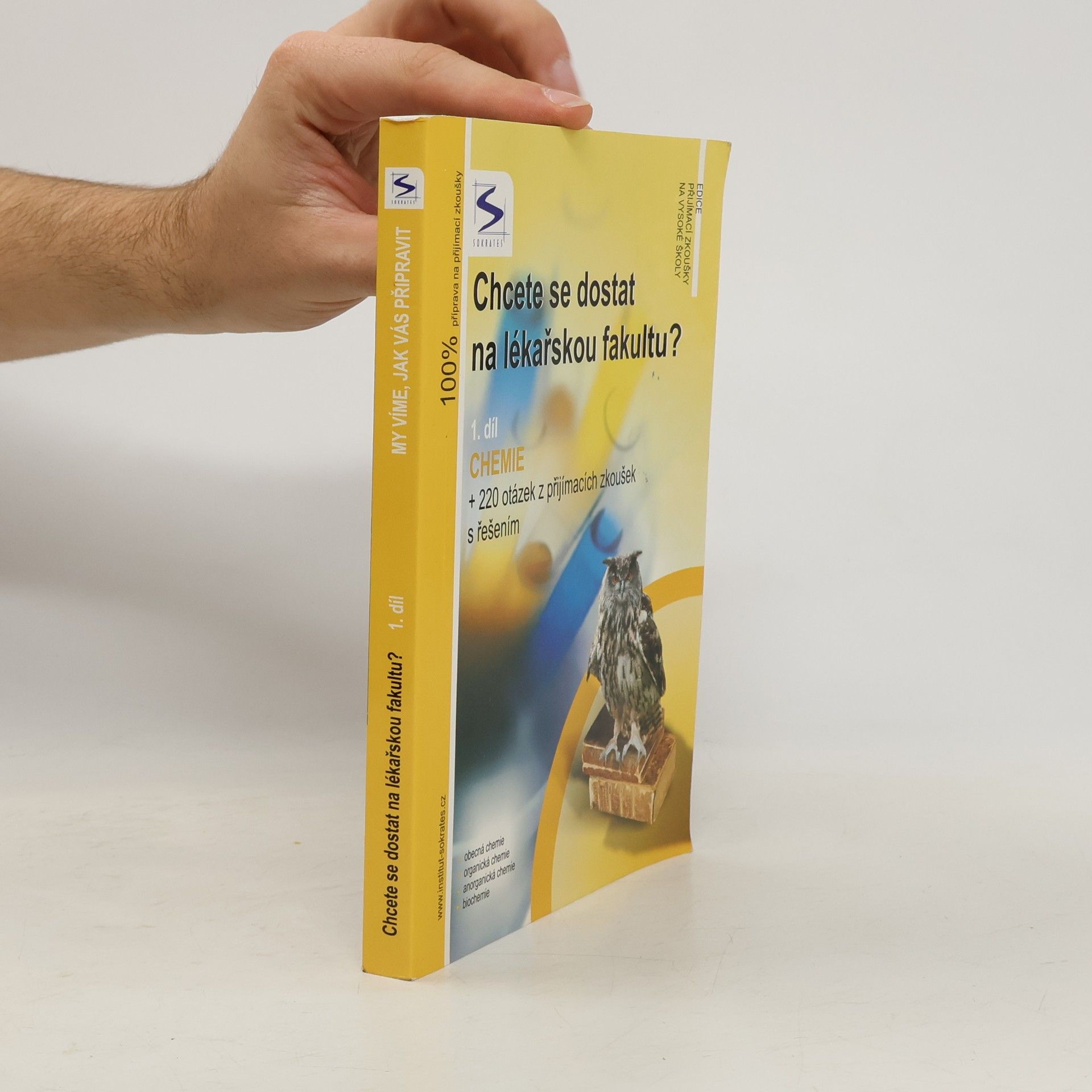 Pavel Řezanka Chcete se dostat na lékařskou fakultu?. 1. díl. Chemie + 220 testových otázek z přijímacích zkoušek s řešením