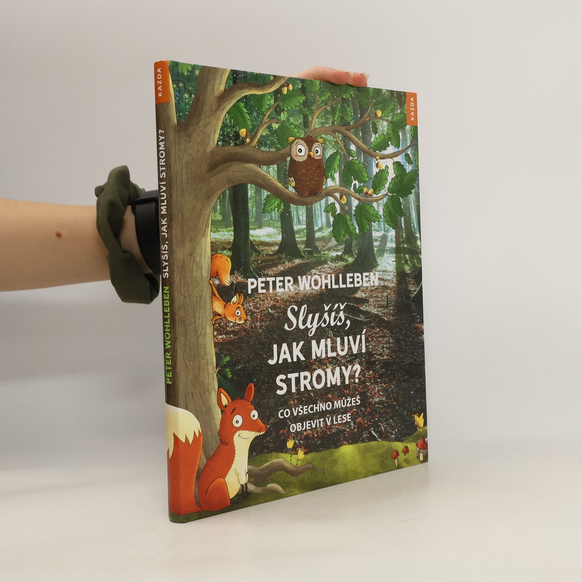 Peter Wohlleben Slyšíš, jak mluví stromy?