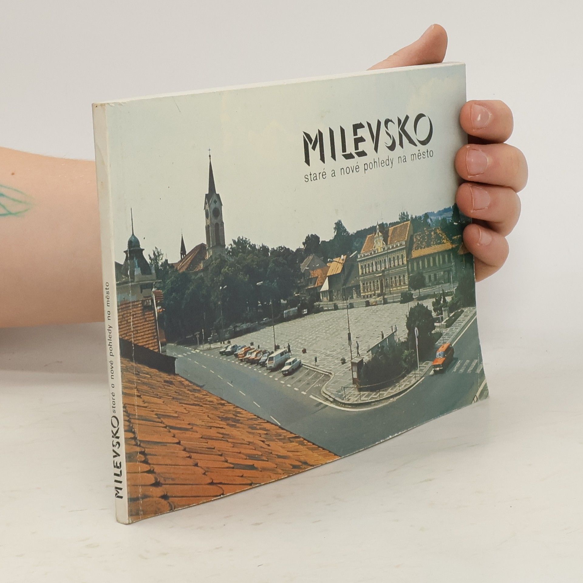 Josef Kroh Milevsko - staré a nové pohledy na město