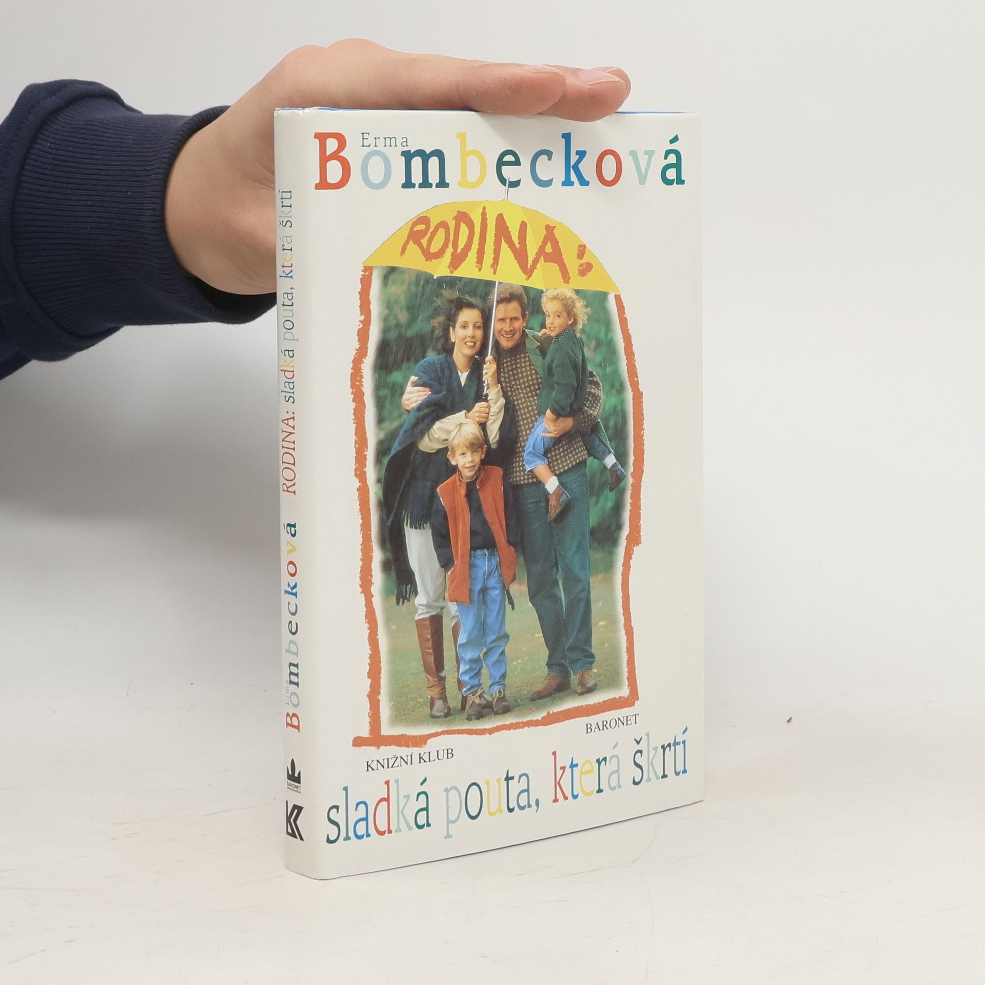 Erma Bombeck Rodina: sladká pouta, která škrtí