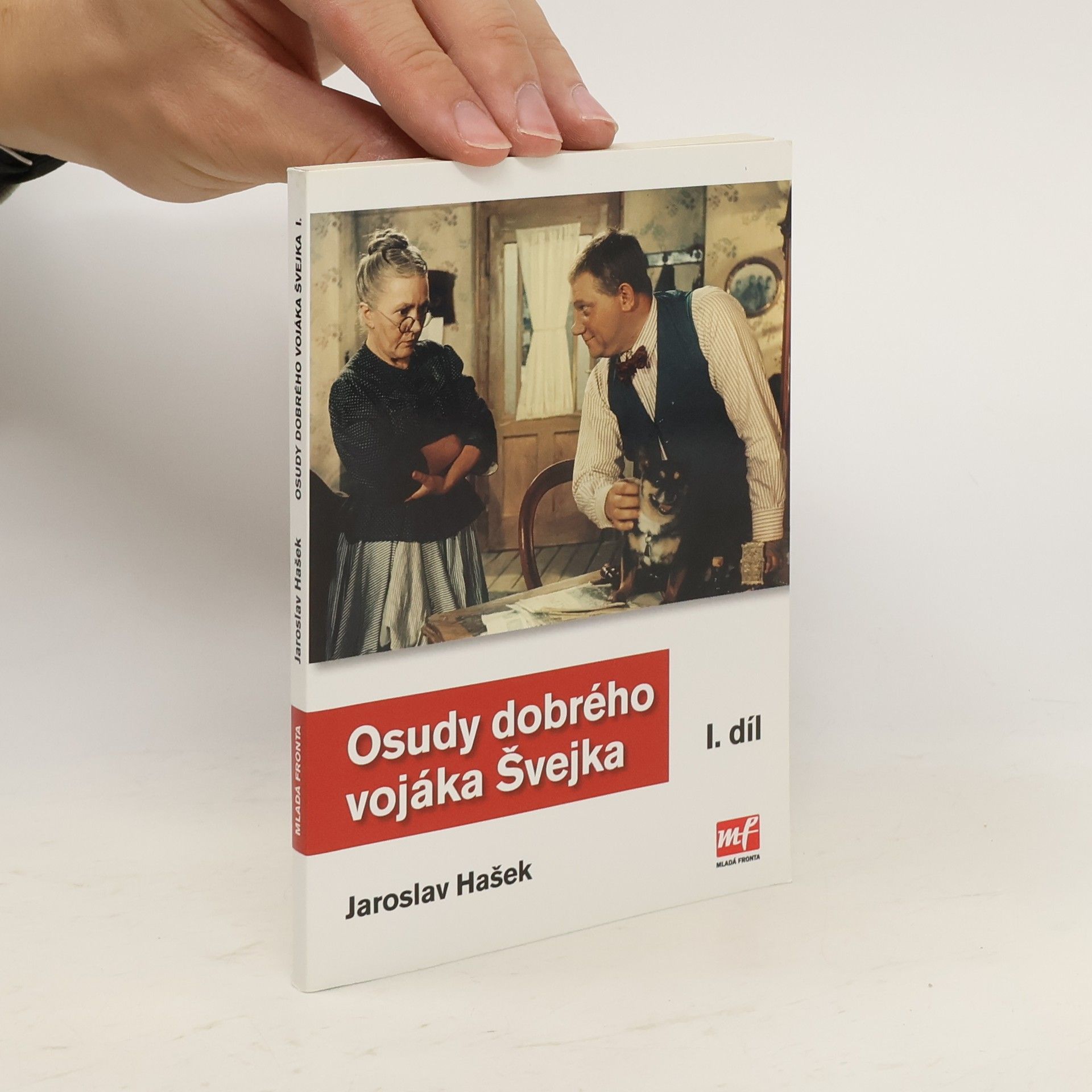 Jaroslav Hašek Osudy dobrého vojáka Švejka. 1. díl