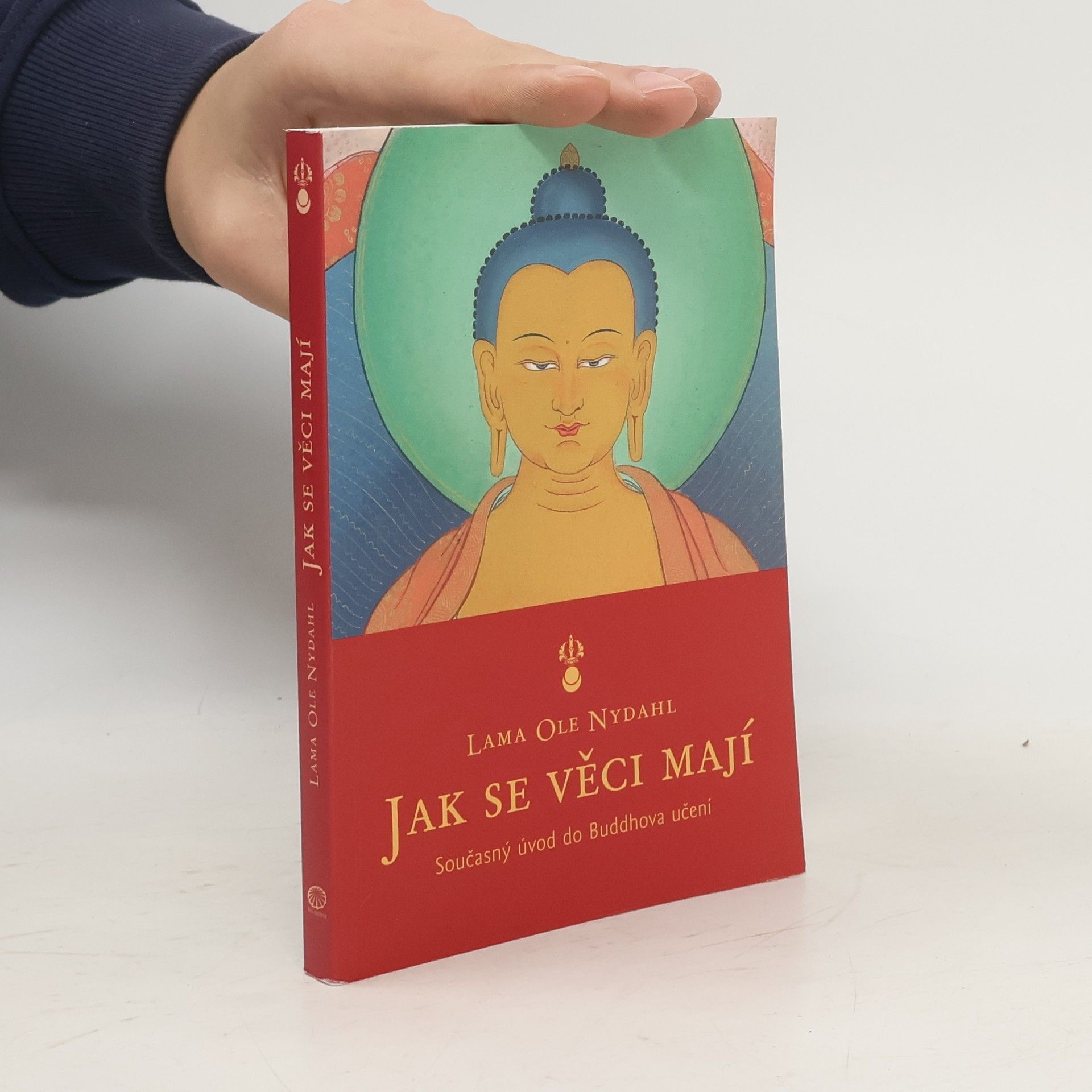 Ole Nydahl Jak se věci mají. Současný úvod do Buddhova učení