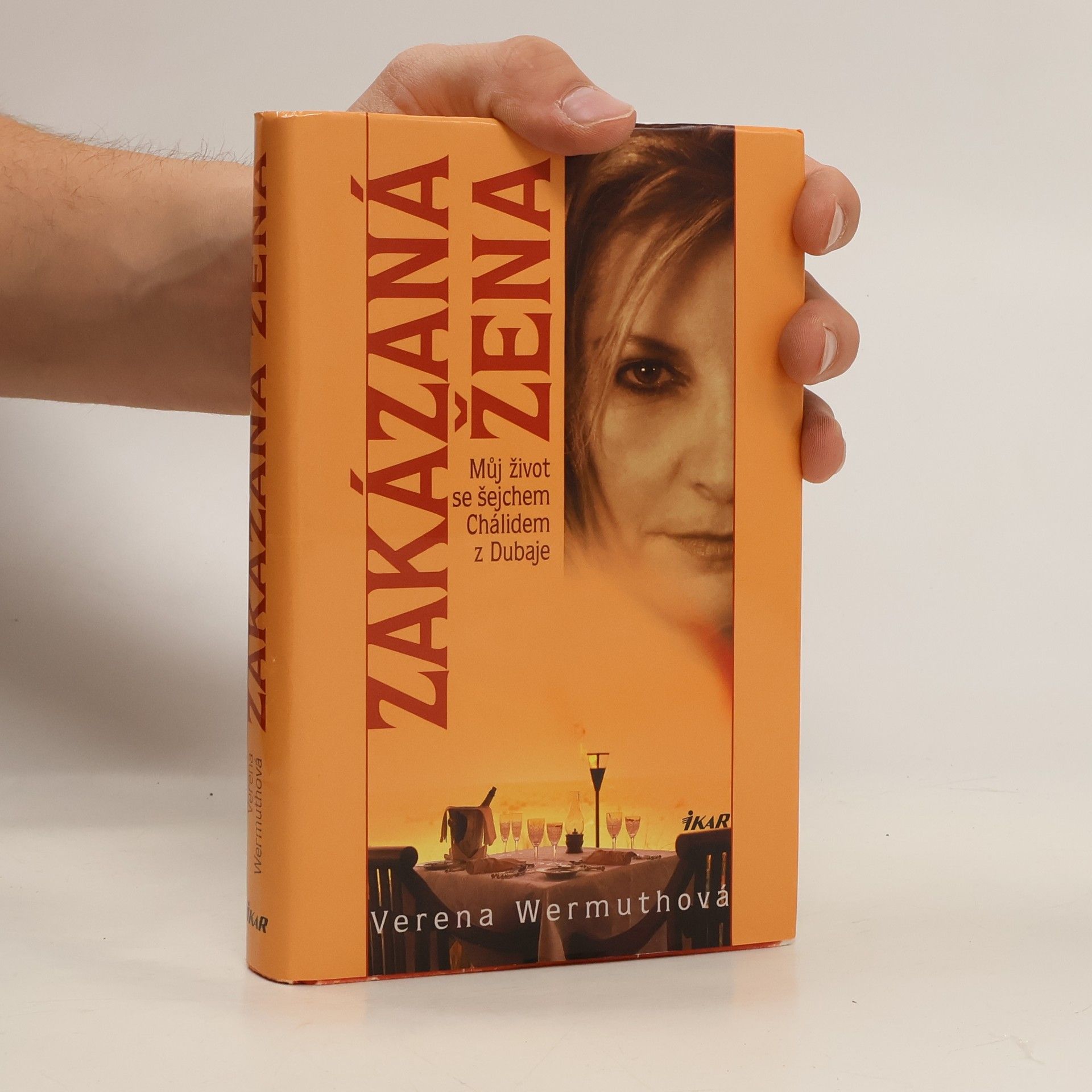 Verena Wermuth Zakázaná žena: Můj život se šejchem Chálidem z Dubaje