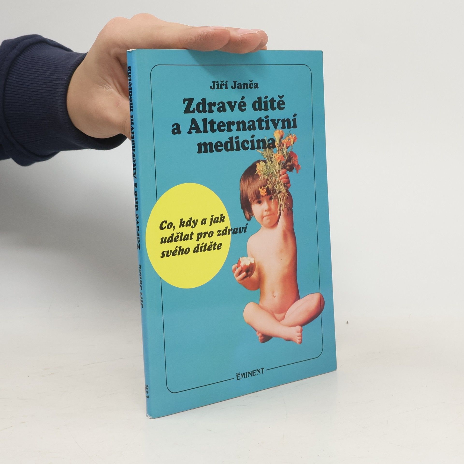 Jiří Janča Zdravé dítě a alternativní medicína