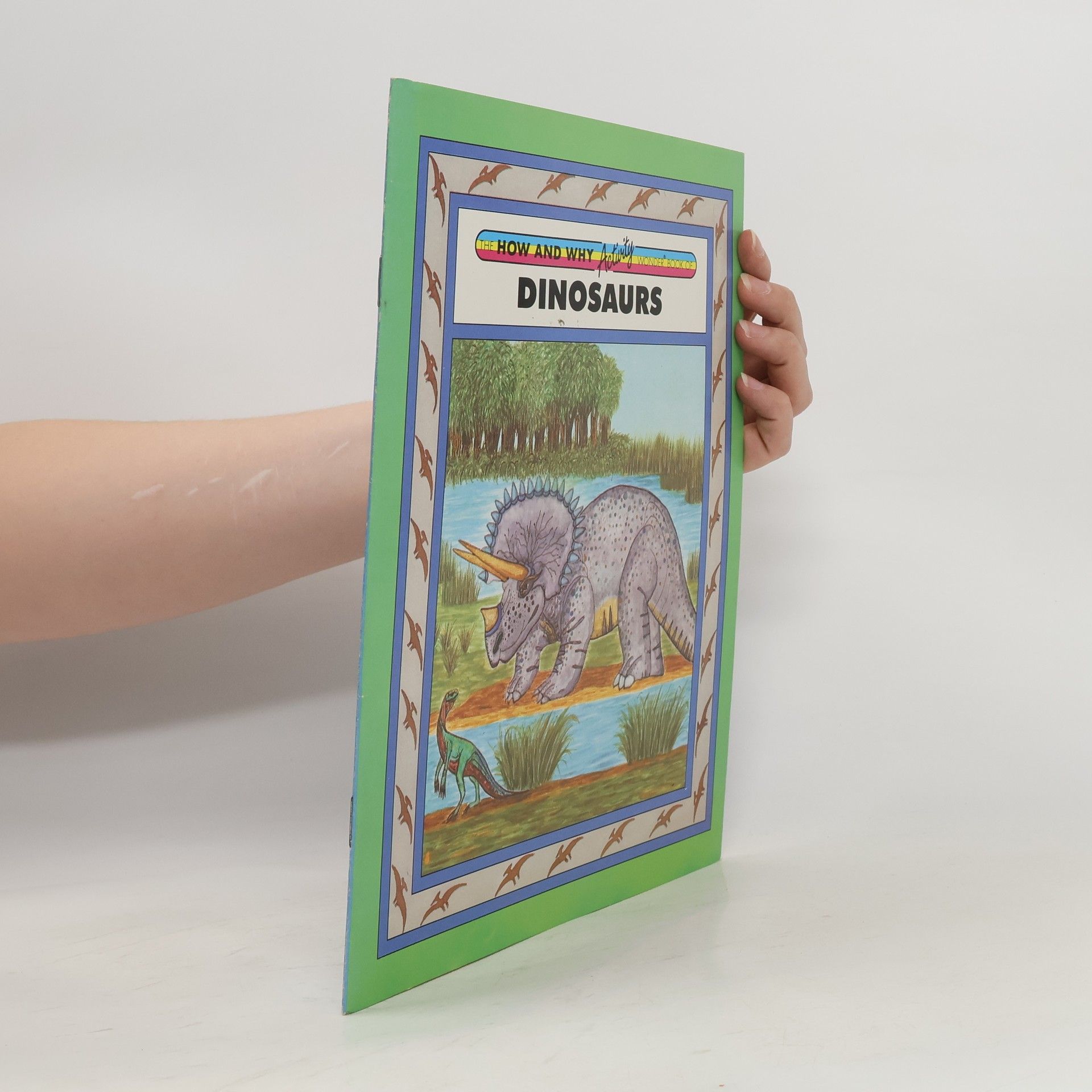 Querida Lee Pearce The How and Why Activity Wonder Book Of: Dinosaurs