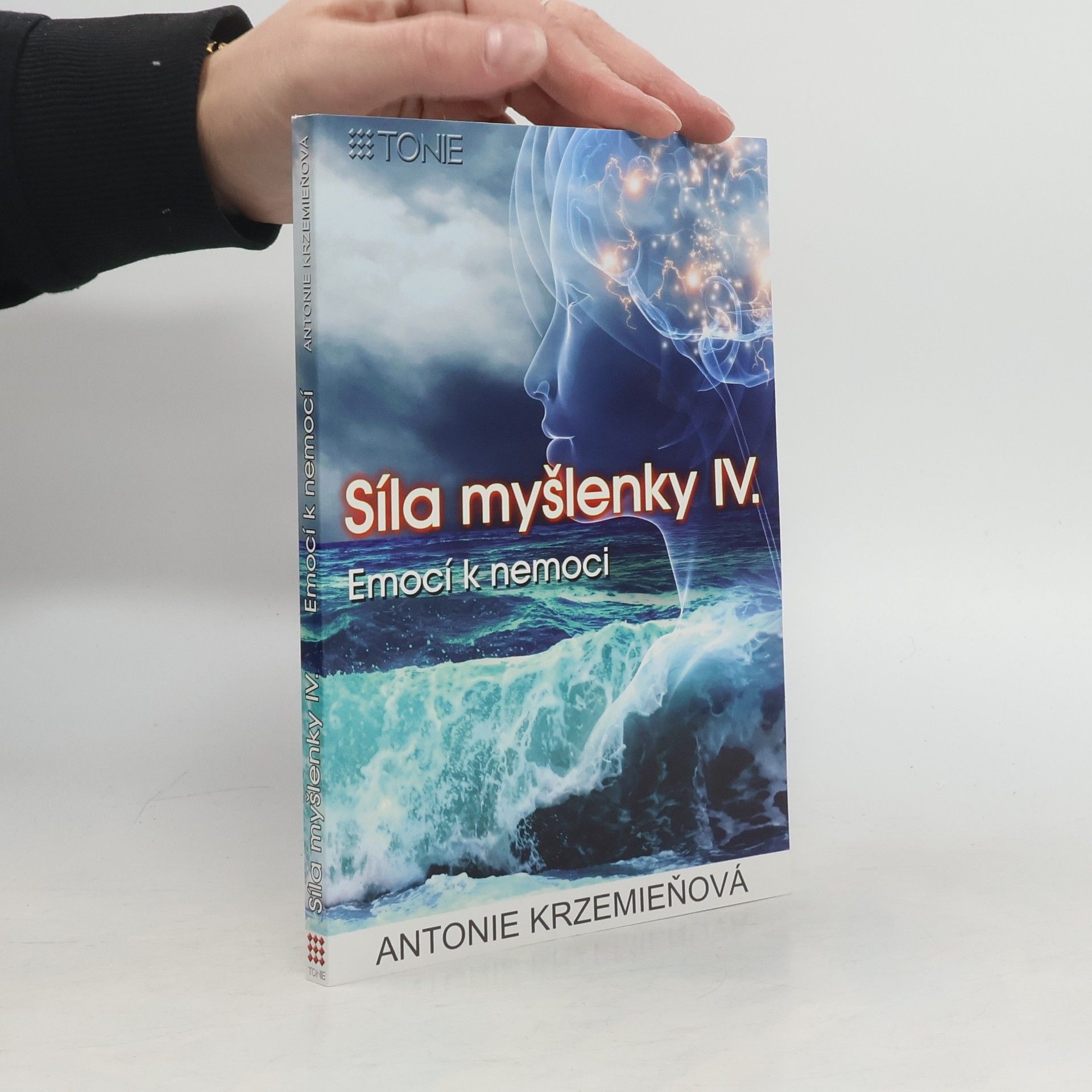 Síla myšlenky IV. Emocí k nemoci