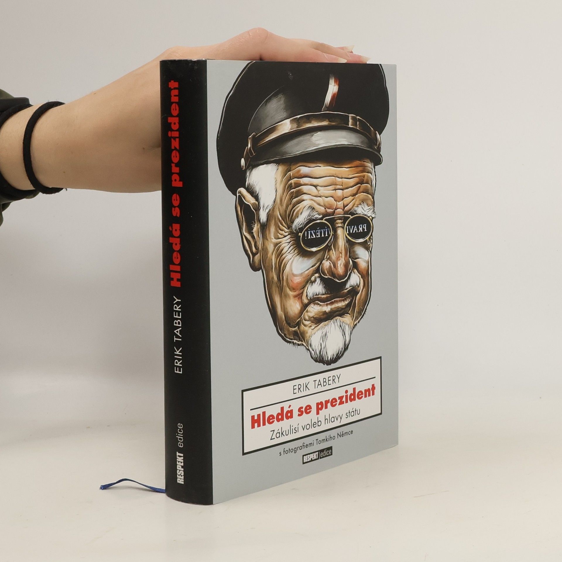 Erik Tabery Hledá se prezident. Zákulisí voleb hlavy státu