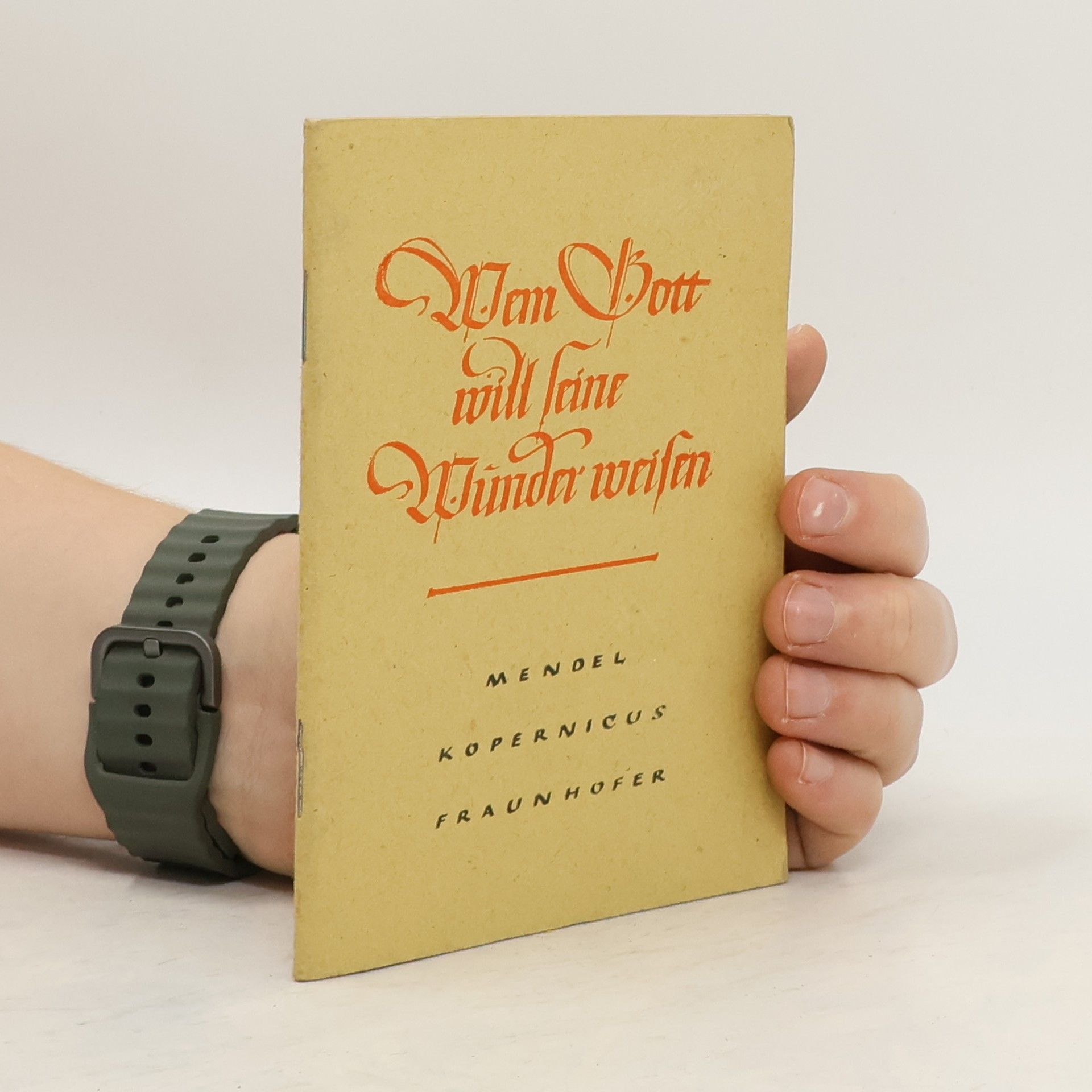 Franz Heselhaus Wem Gott will seine Wunder weisen...