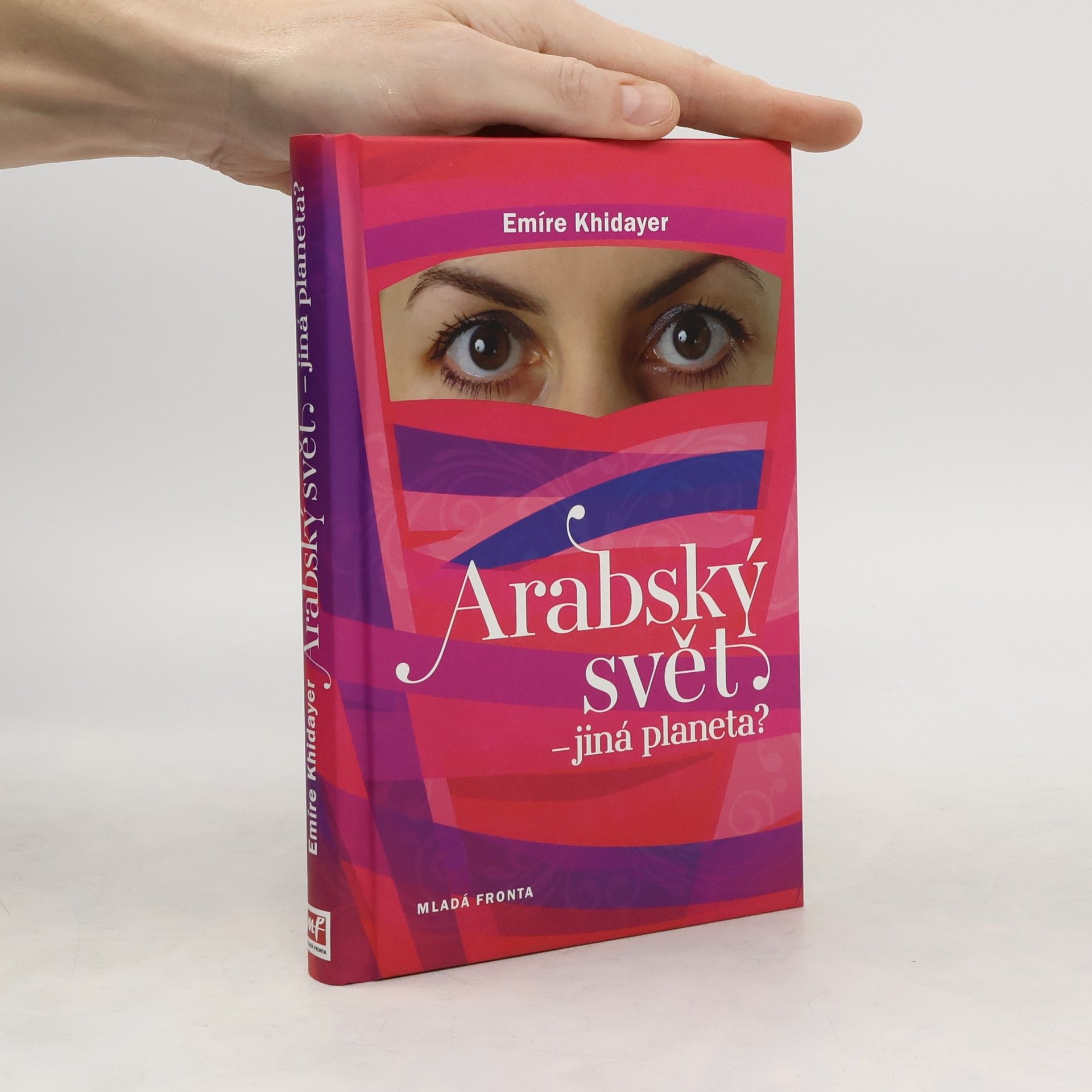 Emíre Khidayer Arabský svět - jiná planeta?