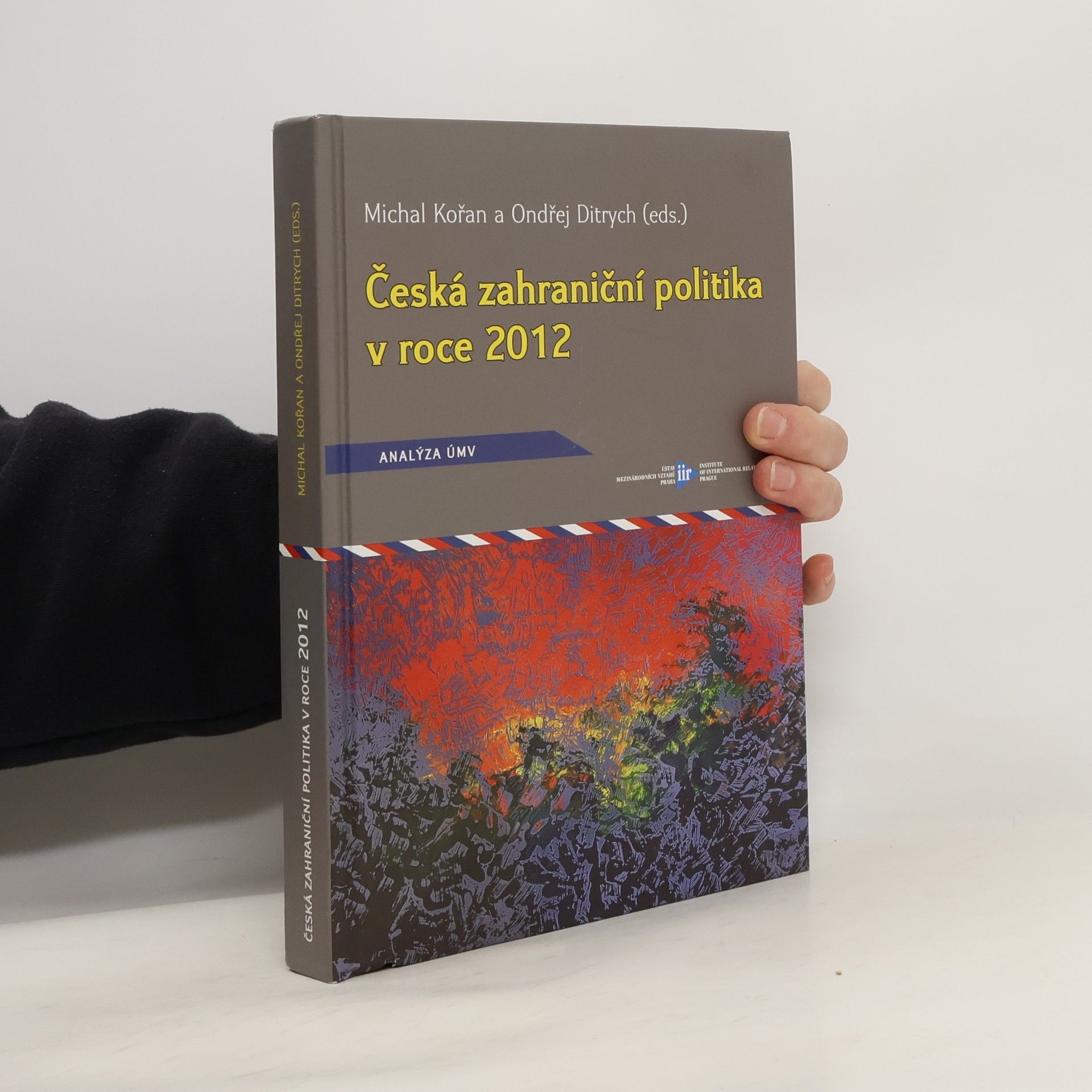 Michal Kořan Česká zahraniční politika v roce 2012 - Analýza ÚMV