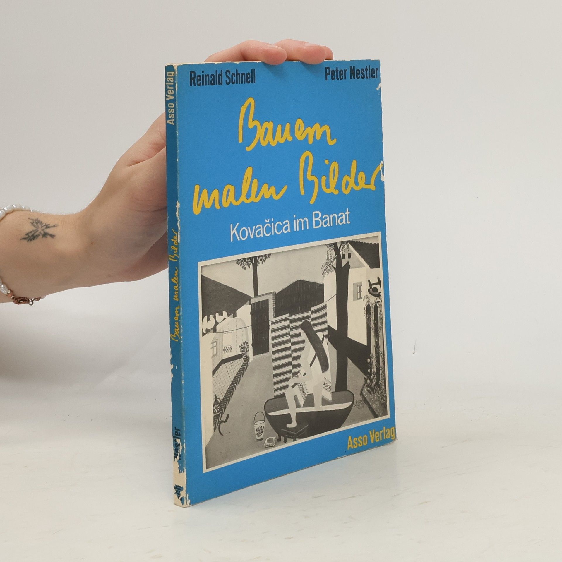 Reinald Schnell Bauern malen Bilder: Kovačica im Banat