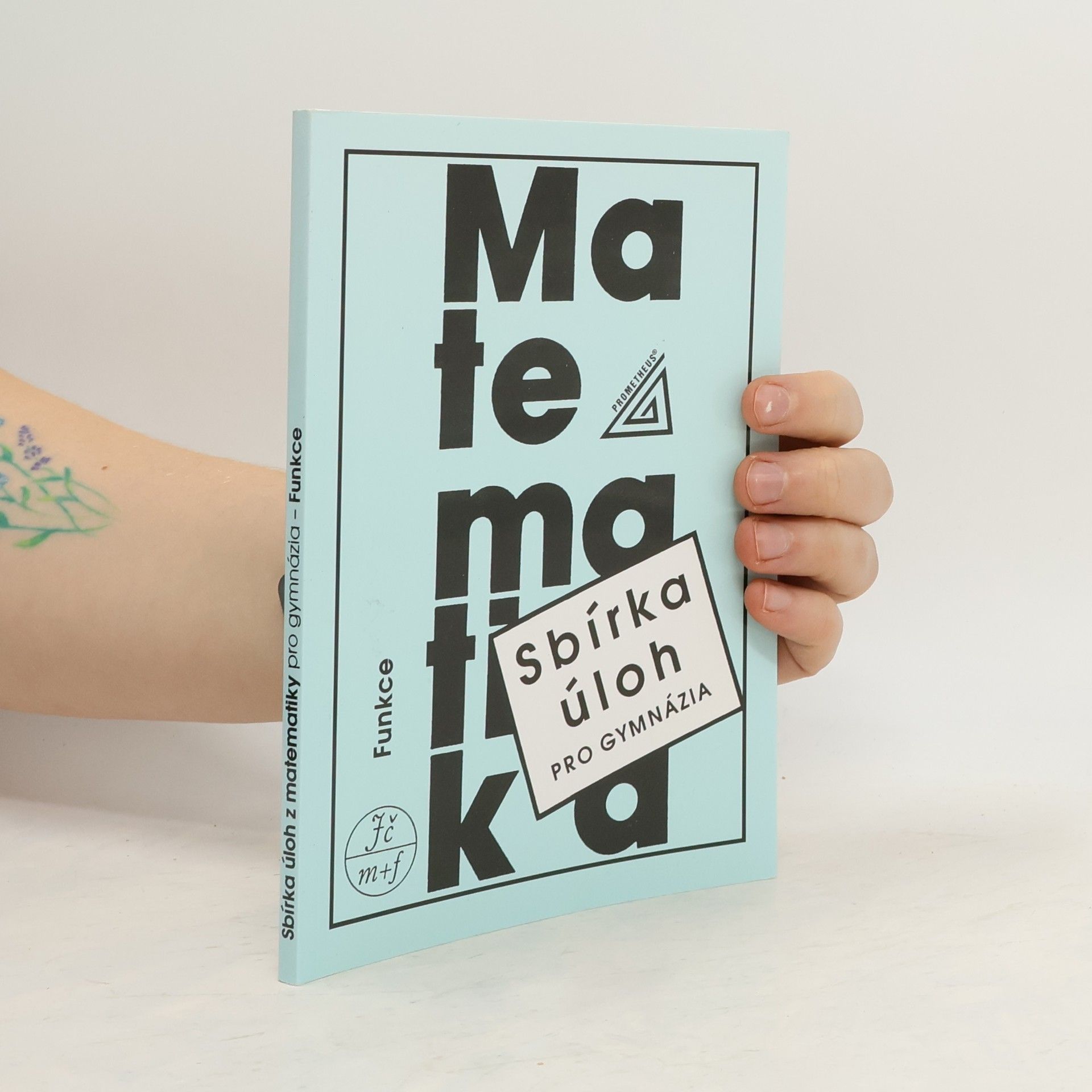 Oldřich Odvárko Sbírka úloh z matematiky pro gymnázia. Funkce