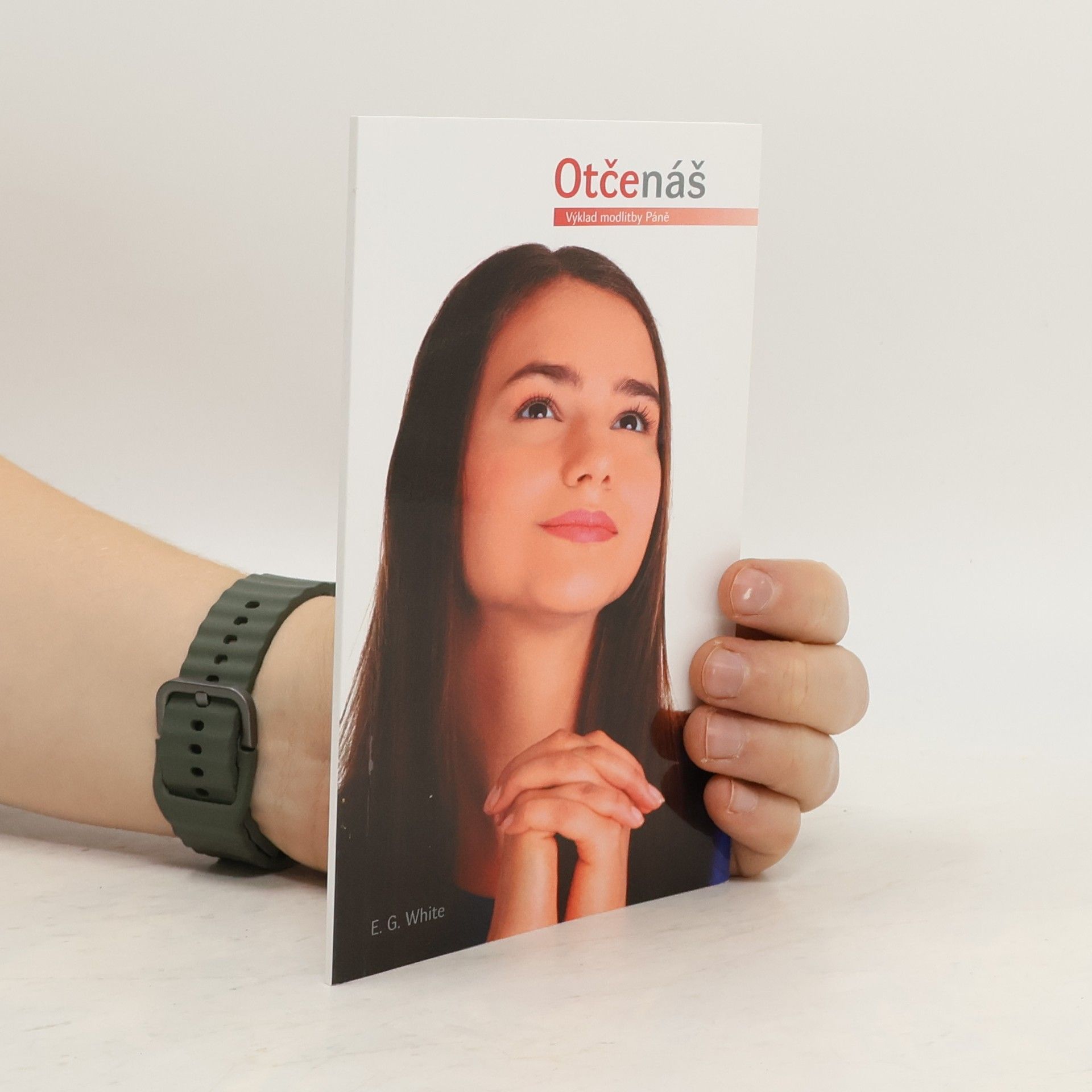 Ellen Gould Harmon White Otčenáš - výklad modlitby Páně