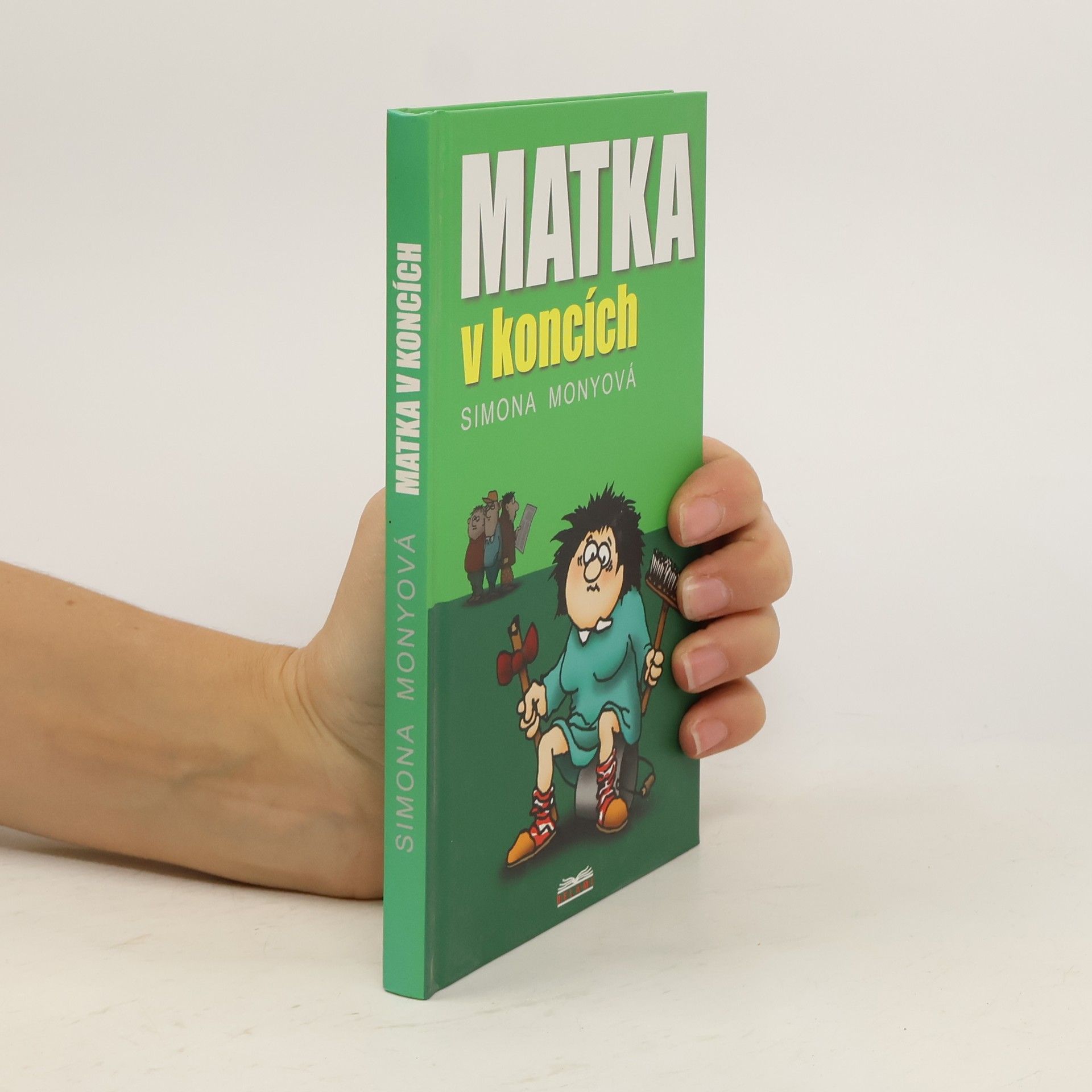 Simona Monyová Matka v koncích