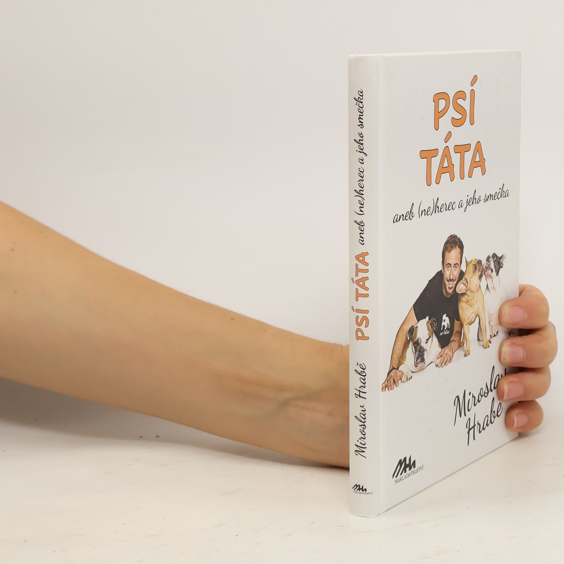Miroslav Hrabě Psí táta, aneb, (Ne)herec a jeho smečka