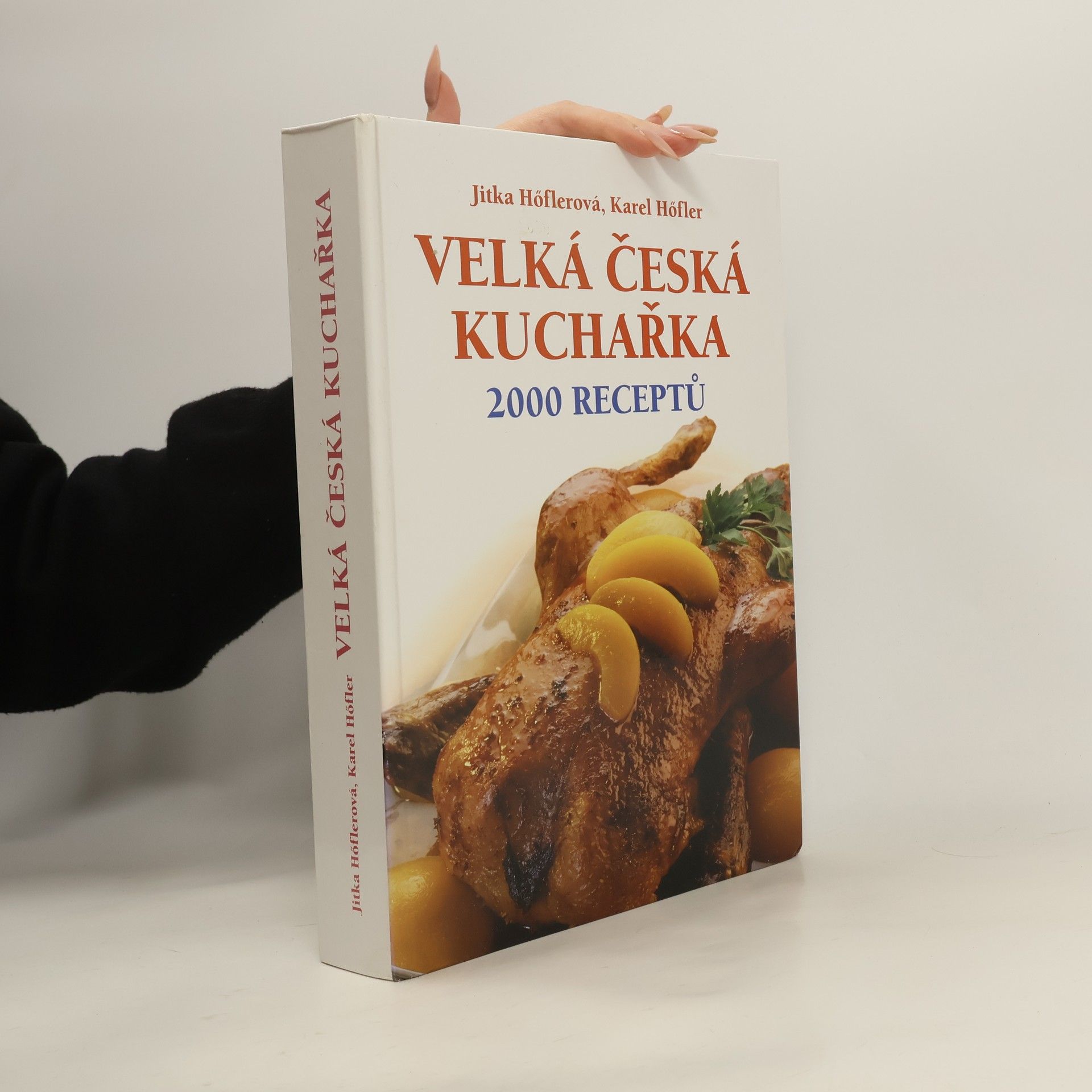 Jitka Höflerová Velká česká kuchařka. 2000 receptů