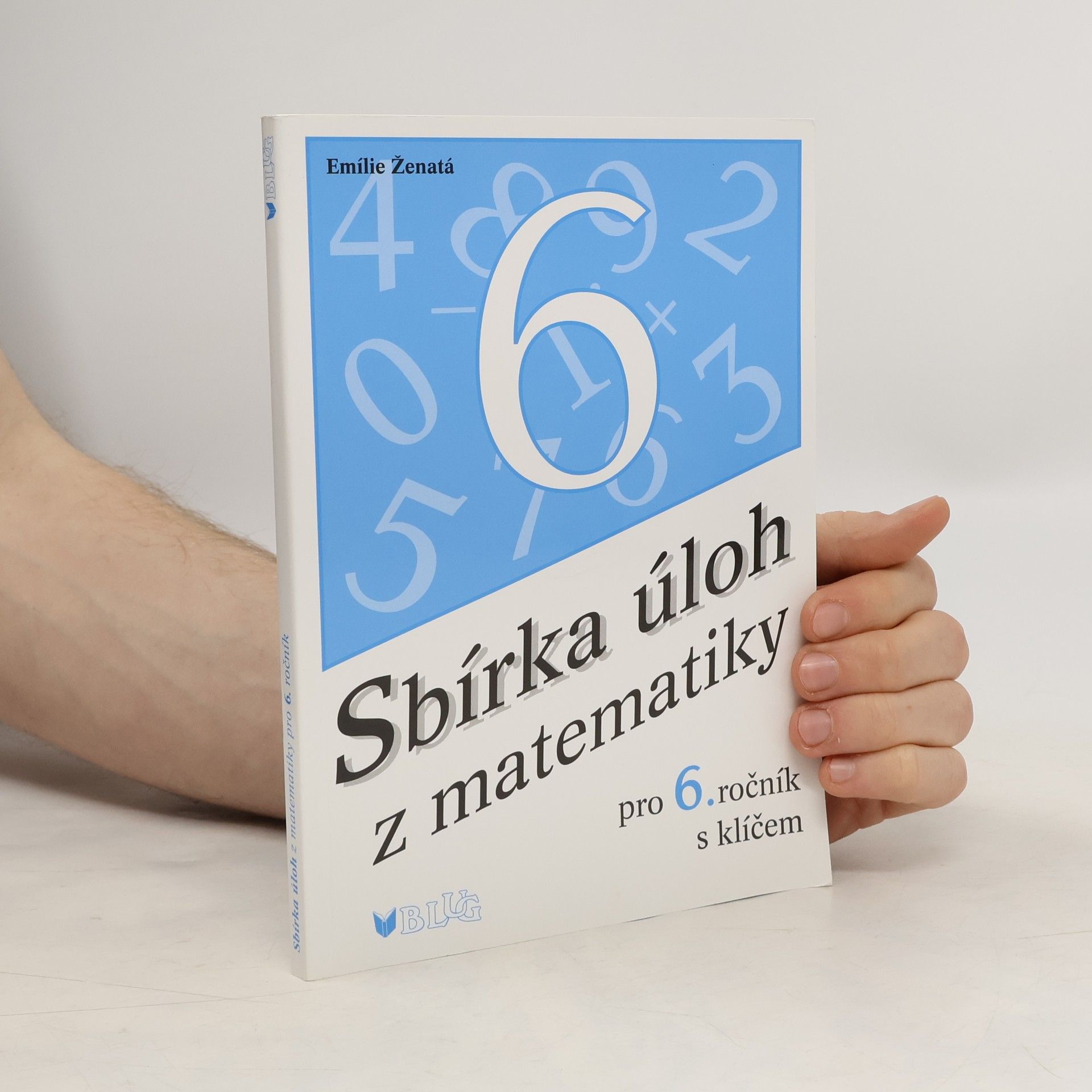 Emílie Ženatá Sbírka úloh z matematiky pro 6. ročník
