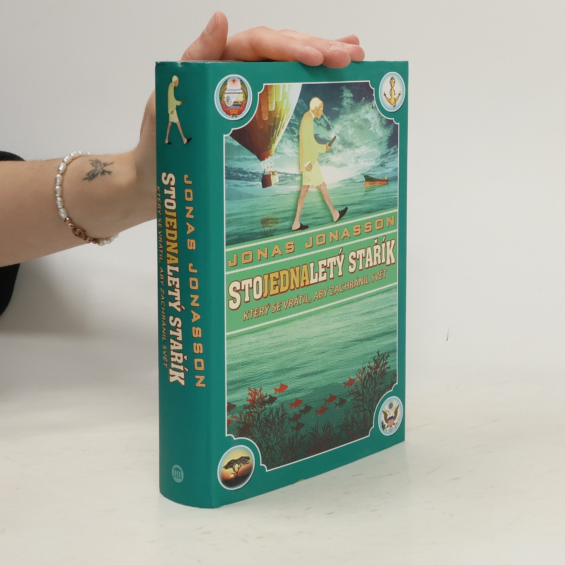 Jonas Jonasson Stojednaletý stařík, který se vrátil, aby zachránil svět