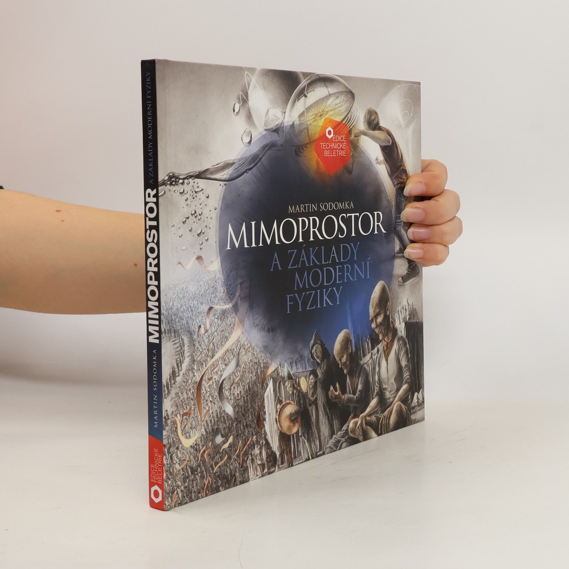 Martin Sodomka Mimoprostor a základy moderní fyziky