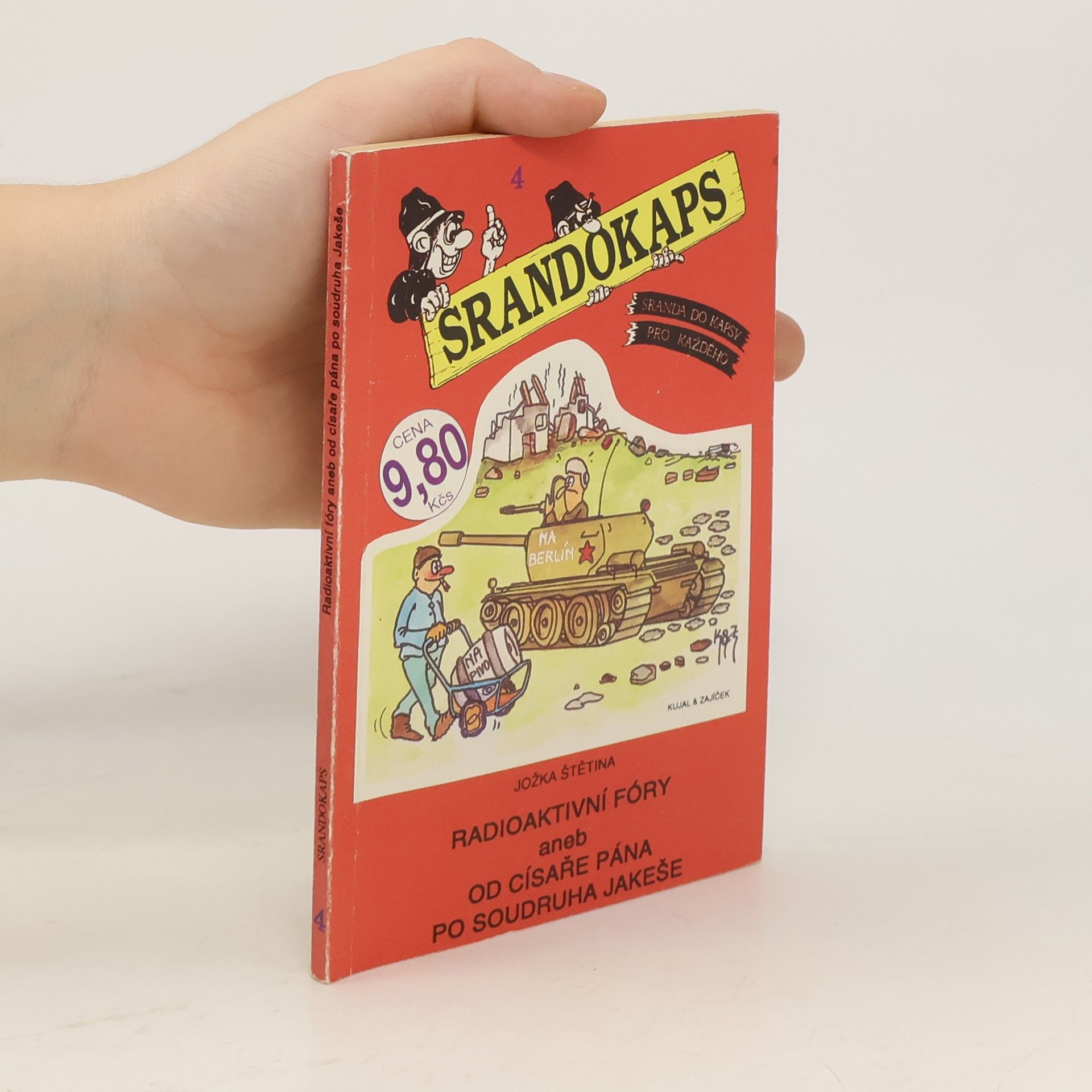 Jožka Štětina Srandokaps č. 4. Radioaktivní fóry aneb od císaře pána po soudruha Jakeše