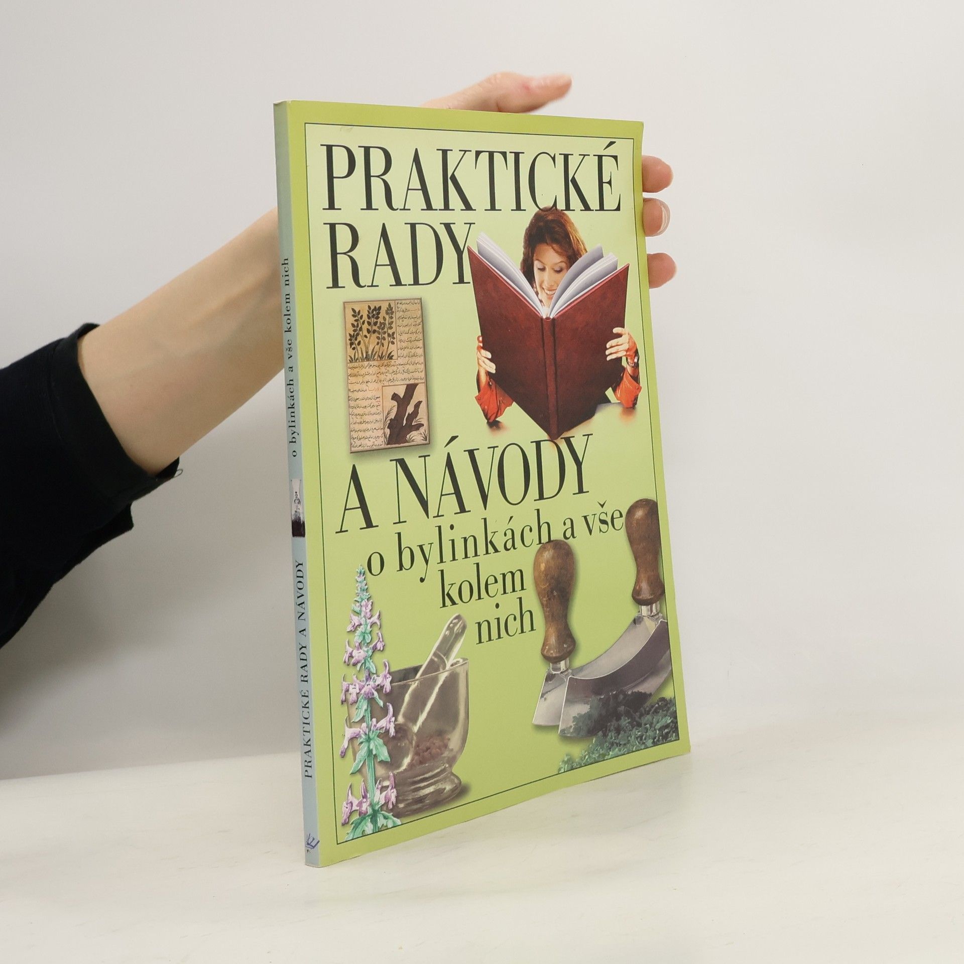 * antologie Praktické rady a návody o bylinkách a vše kolem nich