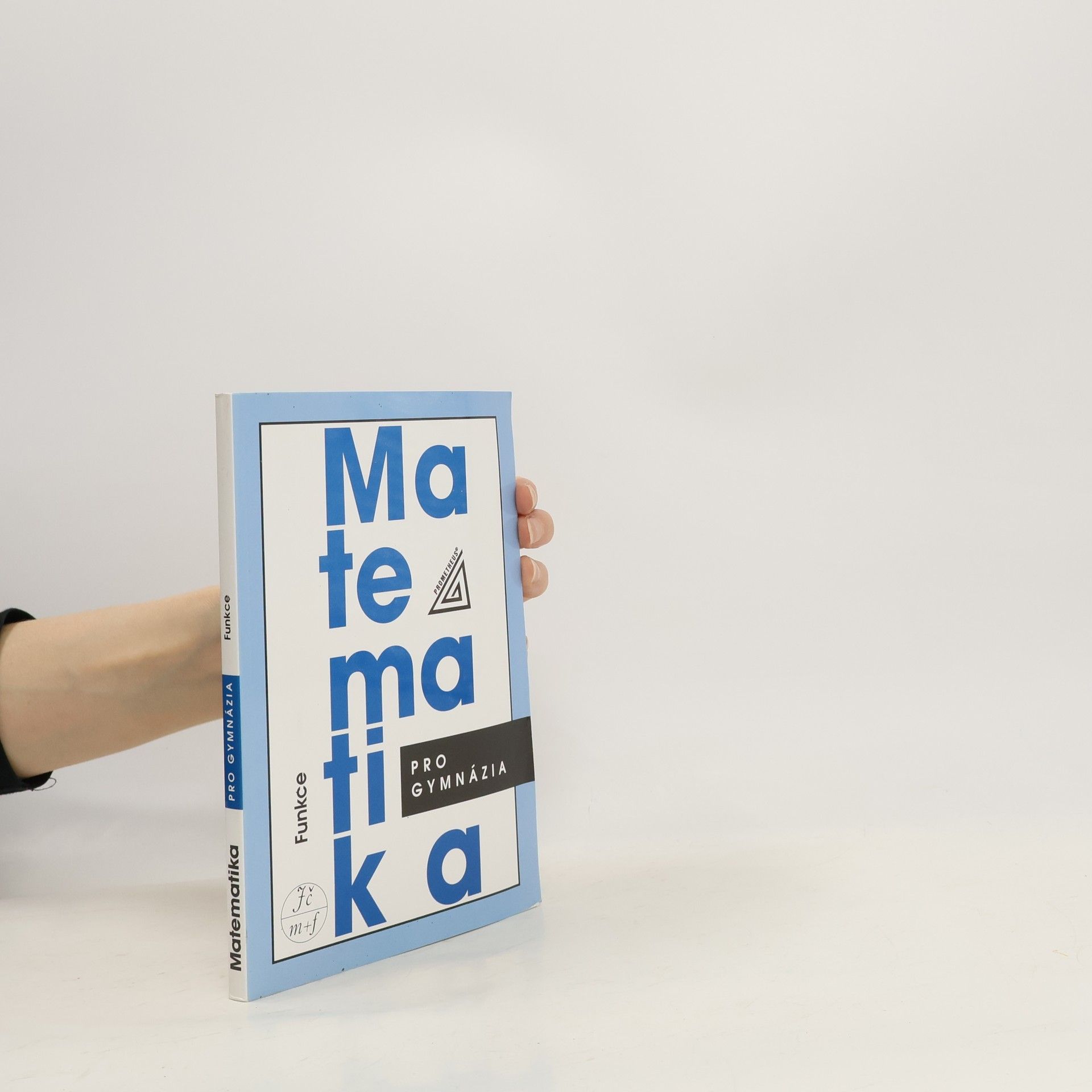 Matematika pro gymnázia. Funkce