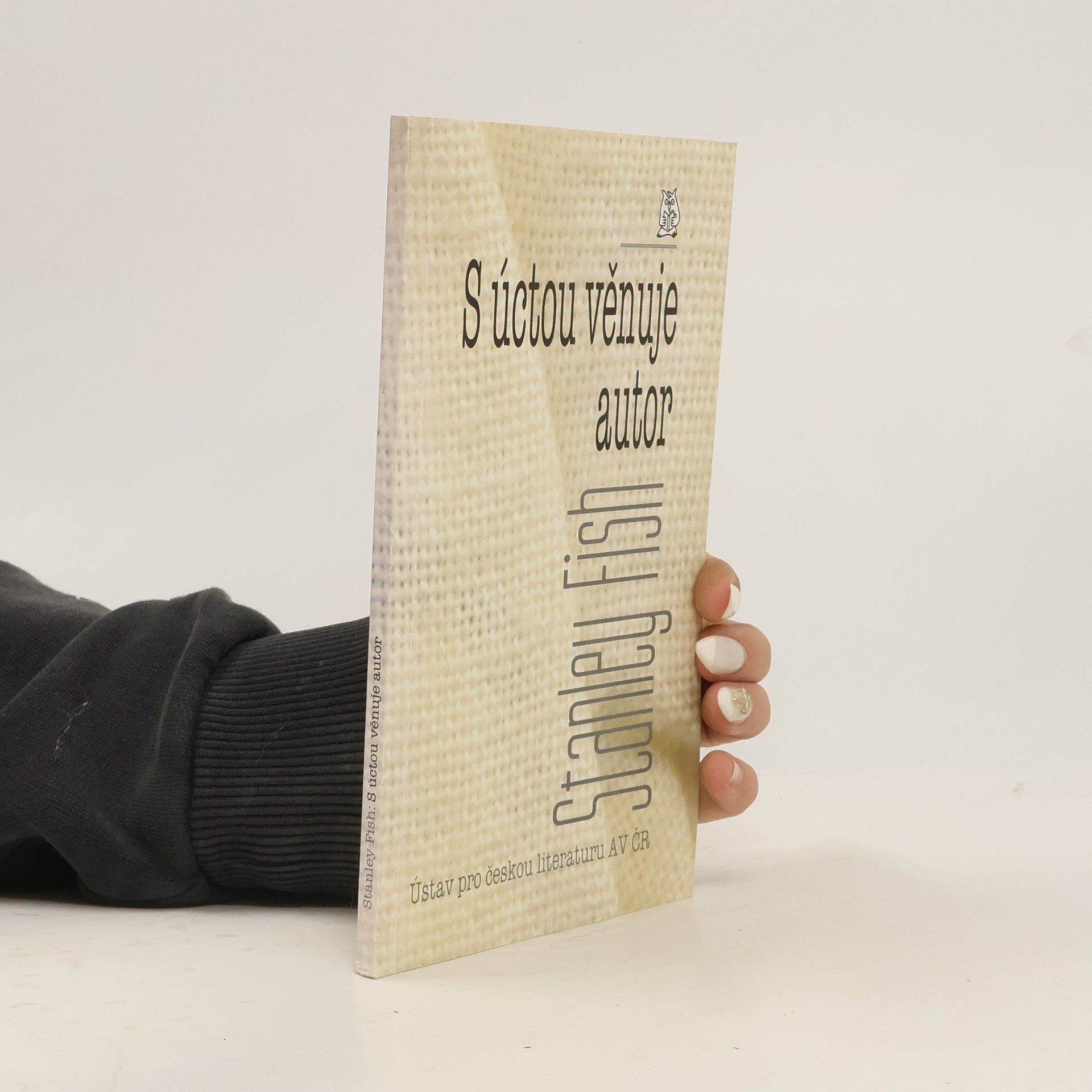 Stanley Fish S úctou věnuje autor