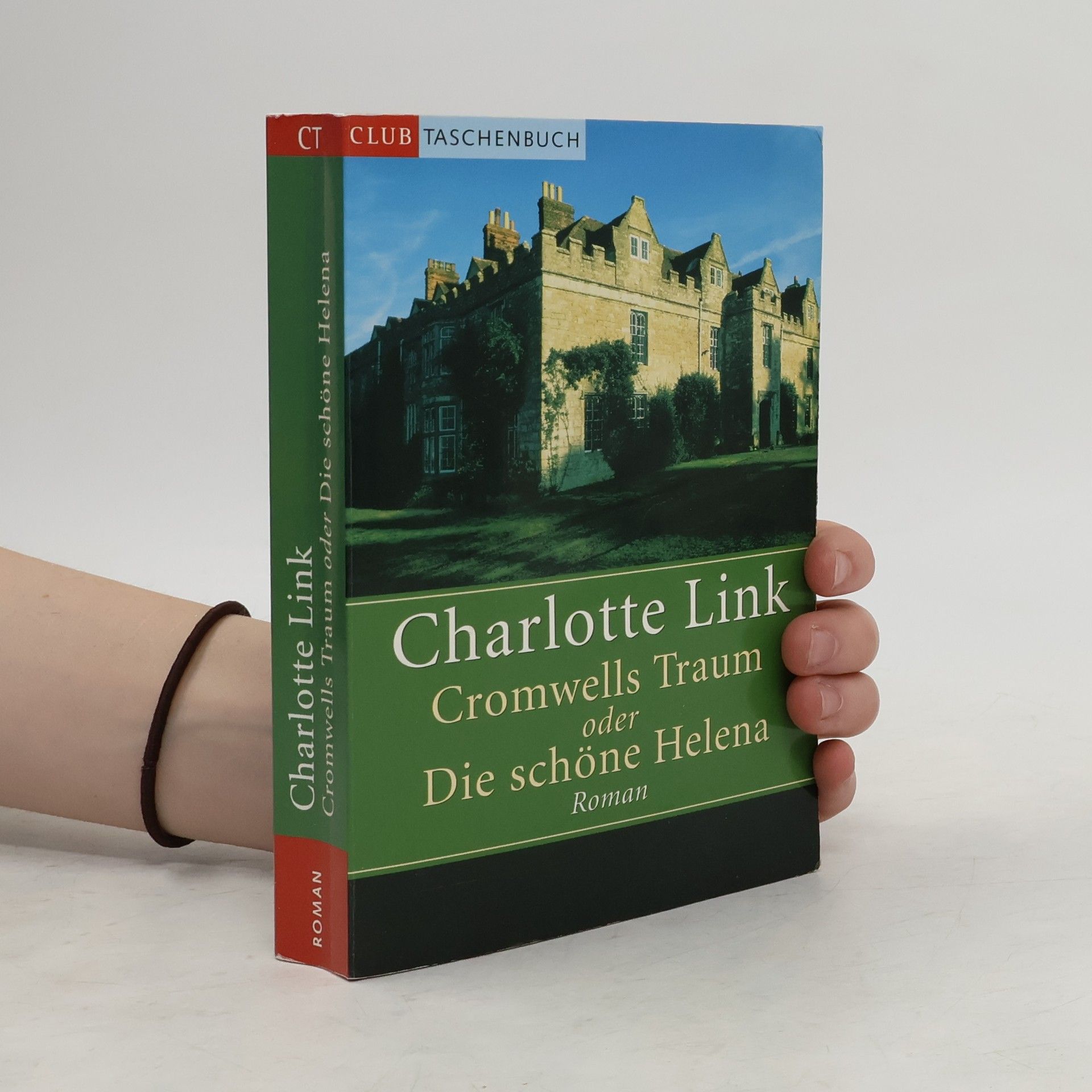 Charlotte Link Cromwells Traum oder Die Schöne Helena