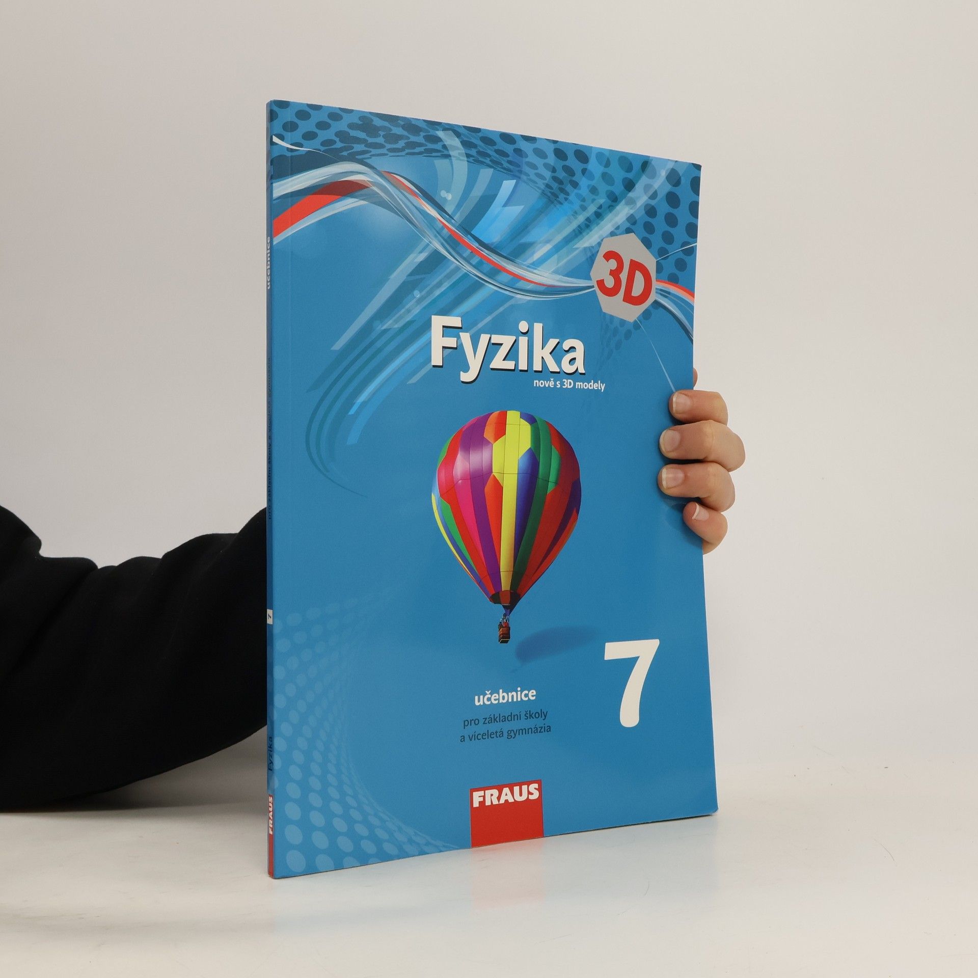 Kolektiv autorů 3D Fyzika 7. nově s 3D modely učebnice pro základní školy a víceletá gymnázia