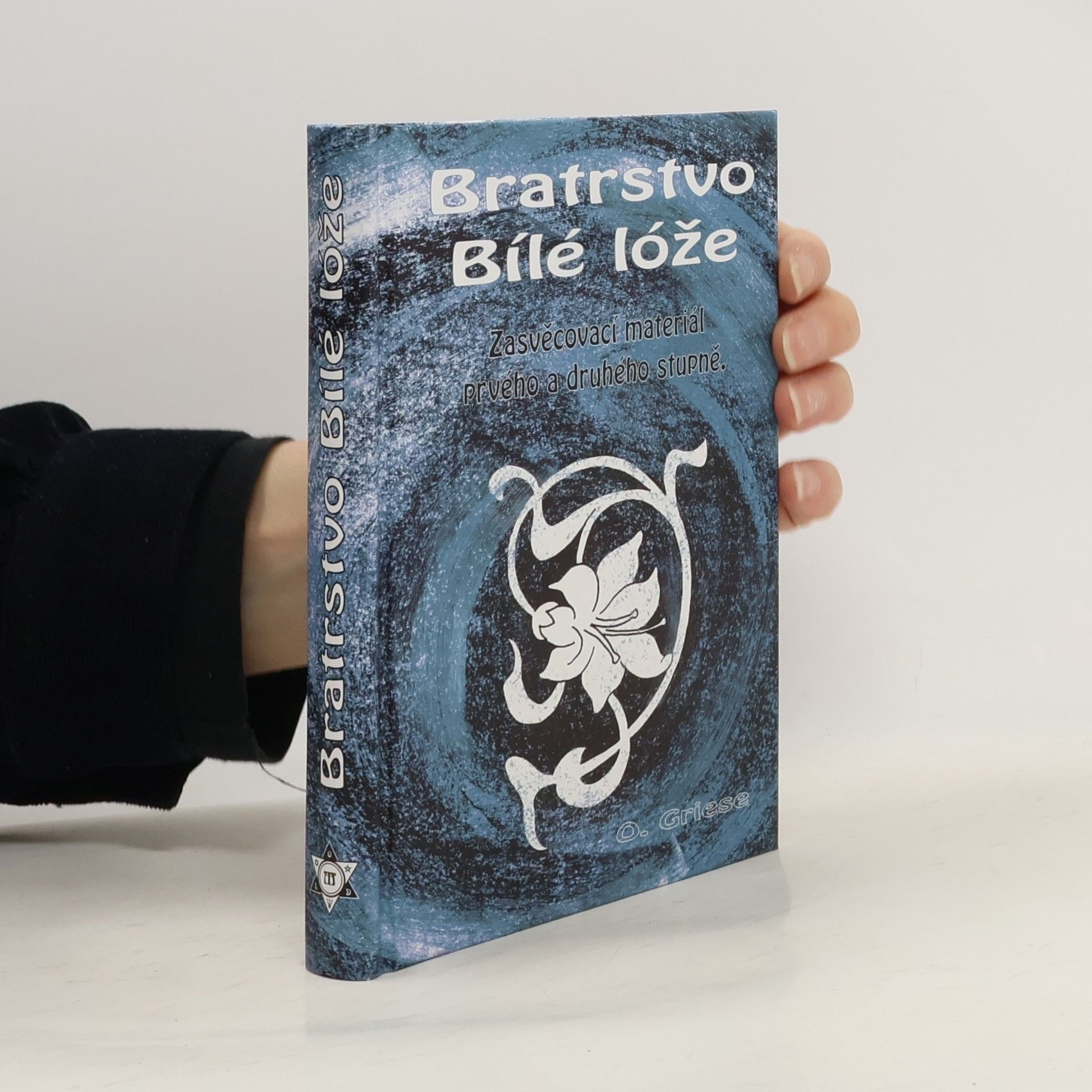 Otokar Griese Bratrstvo Bílé lóže