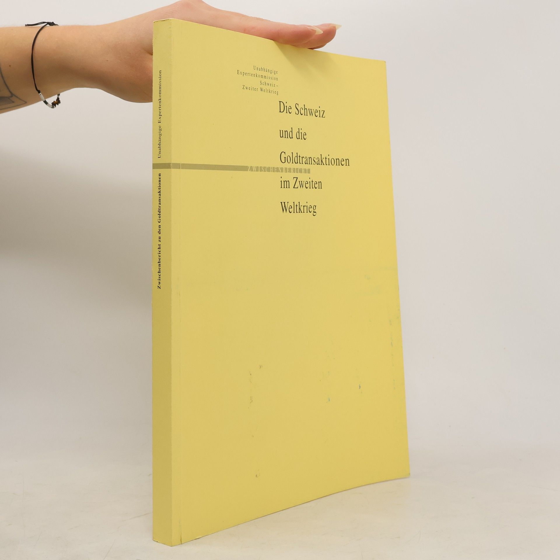 Auteurscollectief Die Schweiz und die Goldtransaktionen im Zweiten Weltkrieg