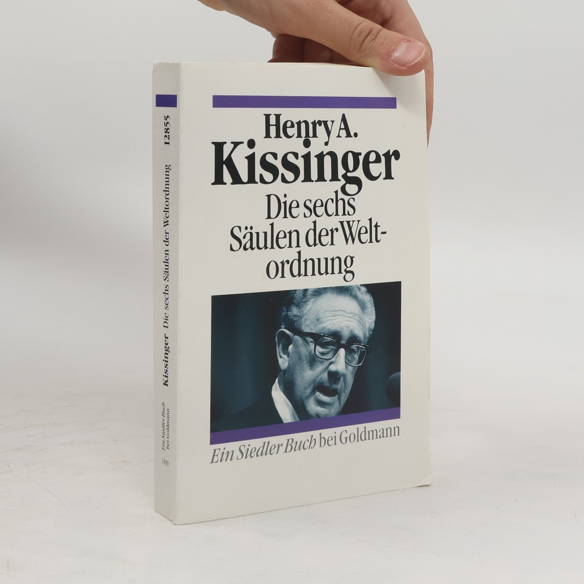 Henry Kissinger Die sechs Säulen der Weltordnung