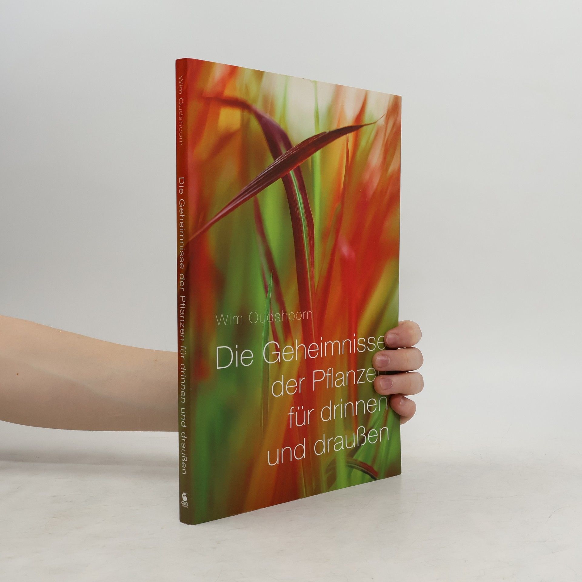 Die Geheimnisse der Pflanzen für drinnen und draußen